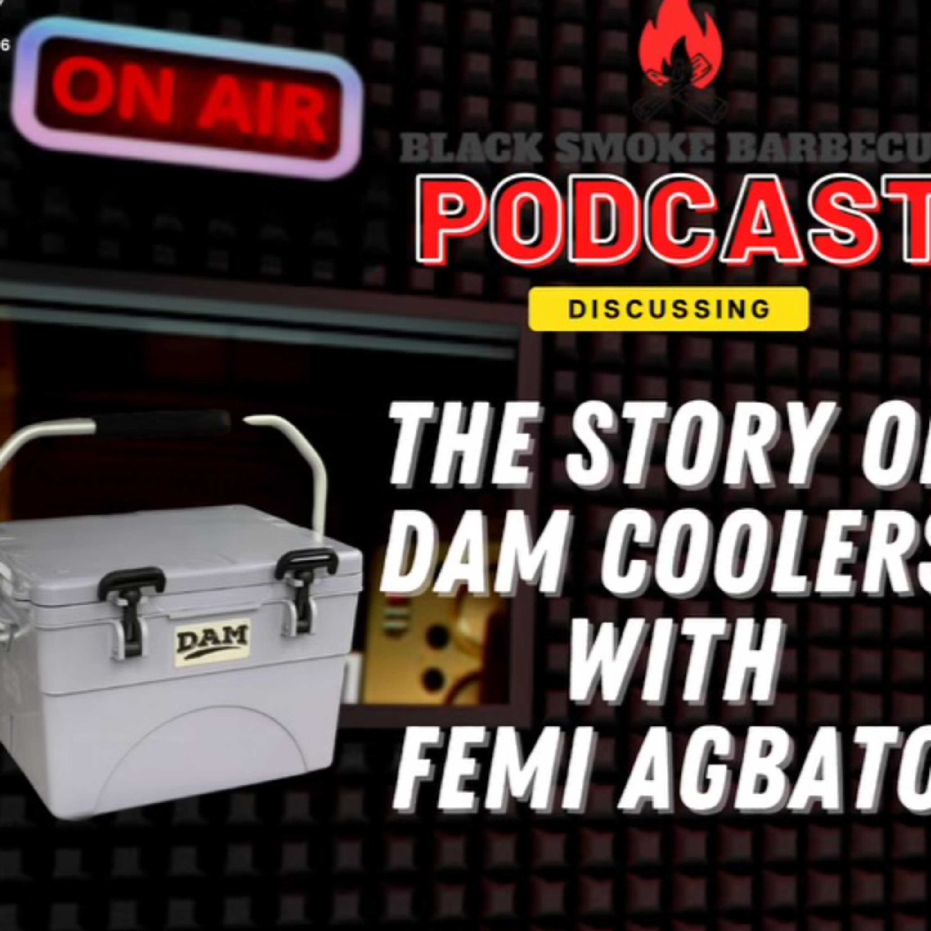 Ep. 26: The Story of DAM Coolers w/Femi Agbato episode artwork