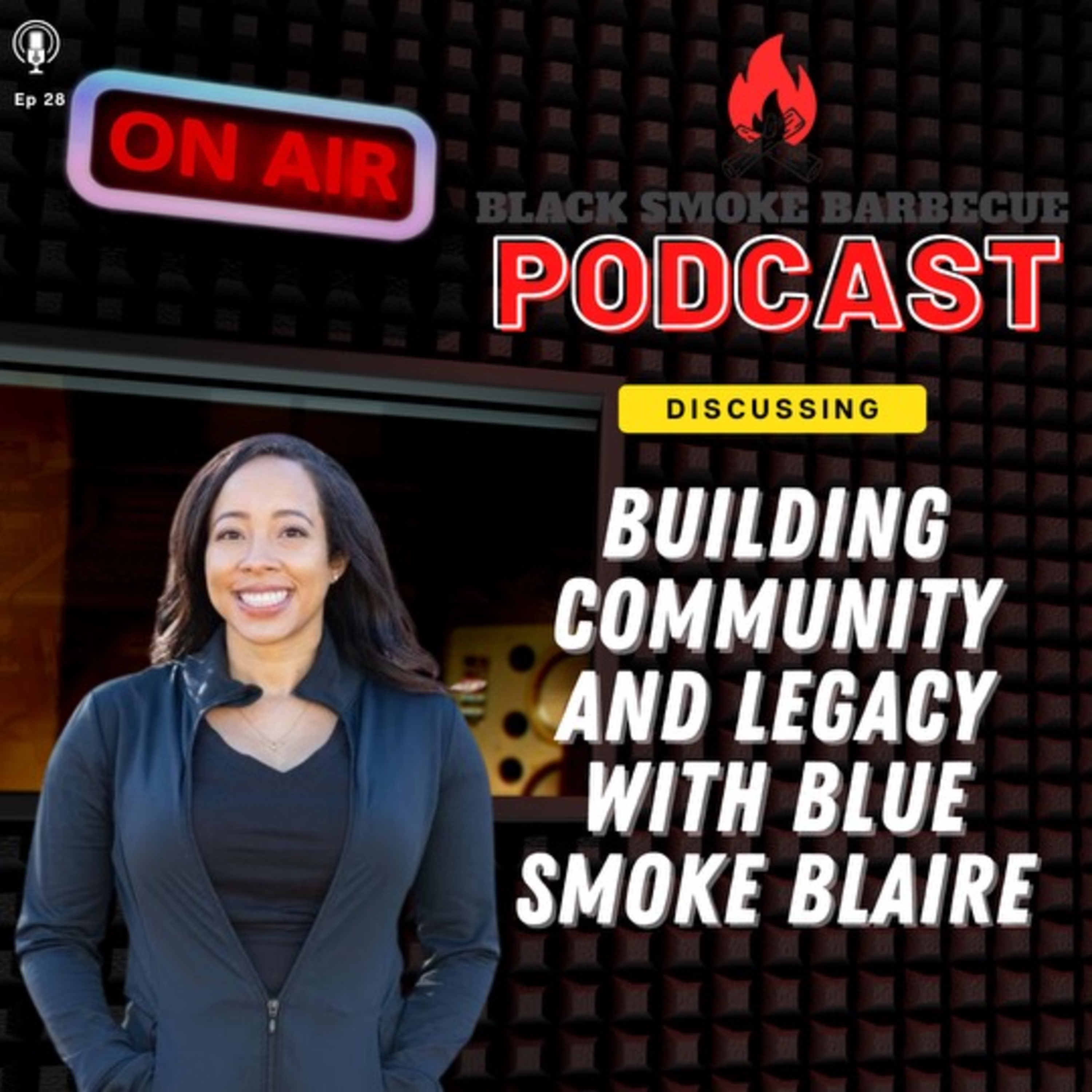 Ep. 28: Building Community & Legacy w/ BlueSmokeBlaire episode artwork