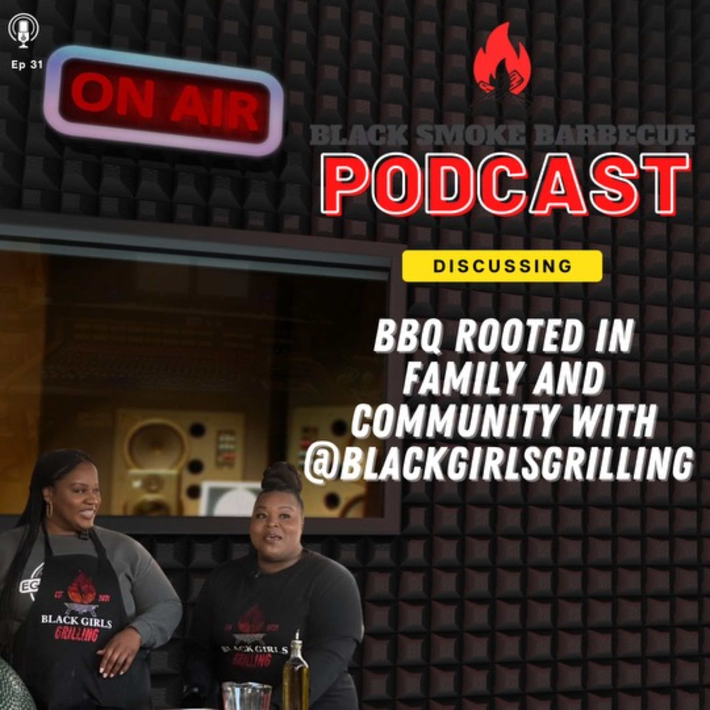 Ep.31: BBQ Rooted in Family & Community w/ @BlackGirlsGrilling episode artwork