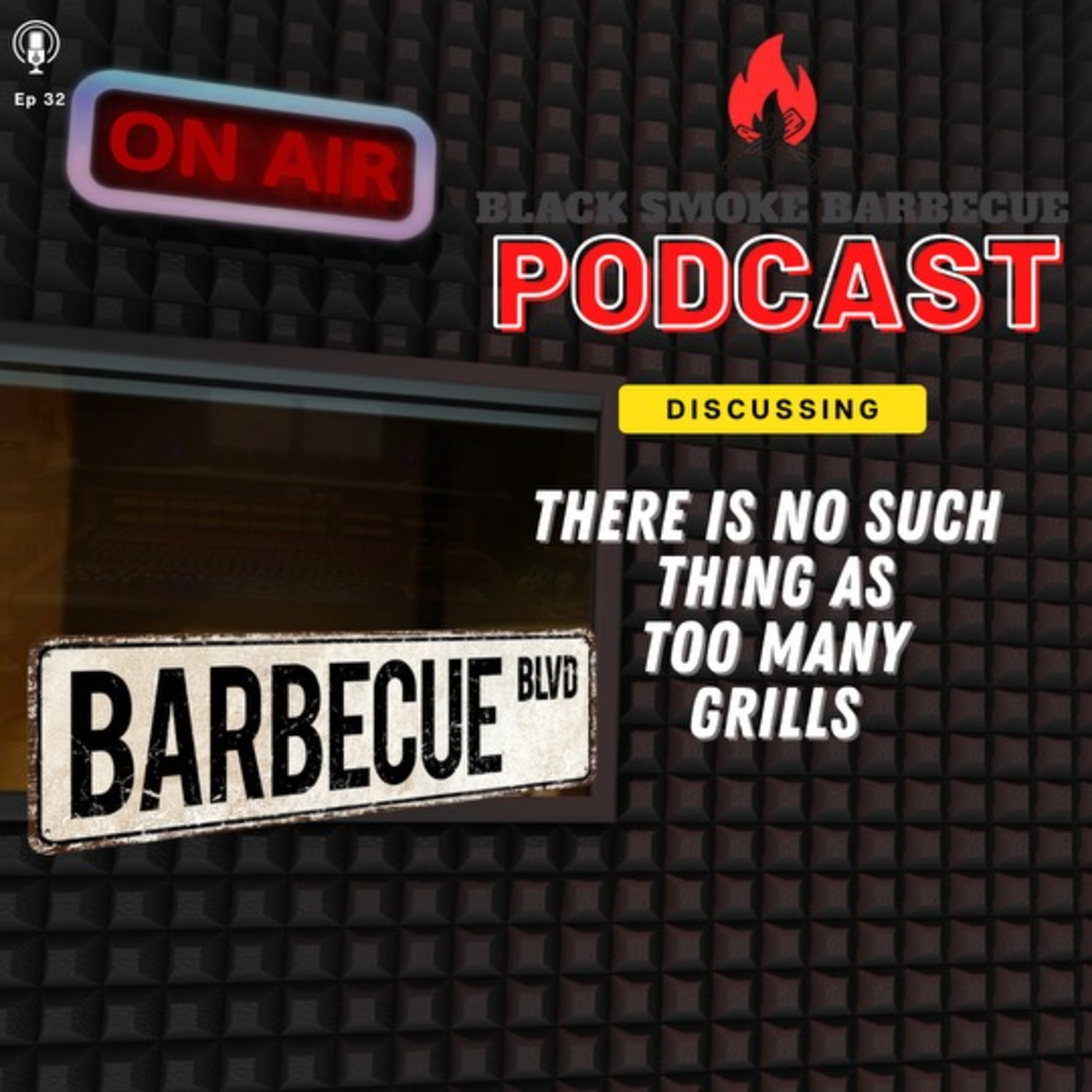 Ep.32: There Is No Such Thing As Too Many Grills episode artwork