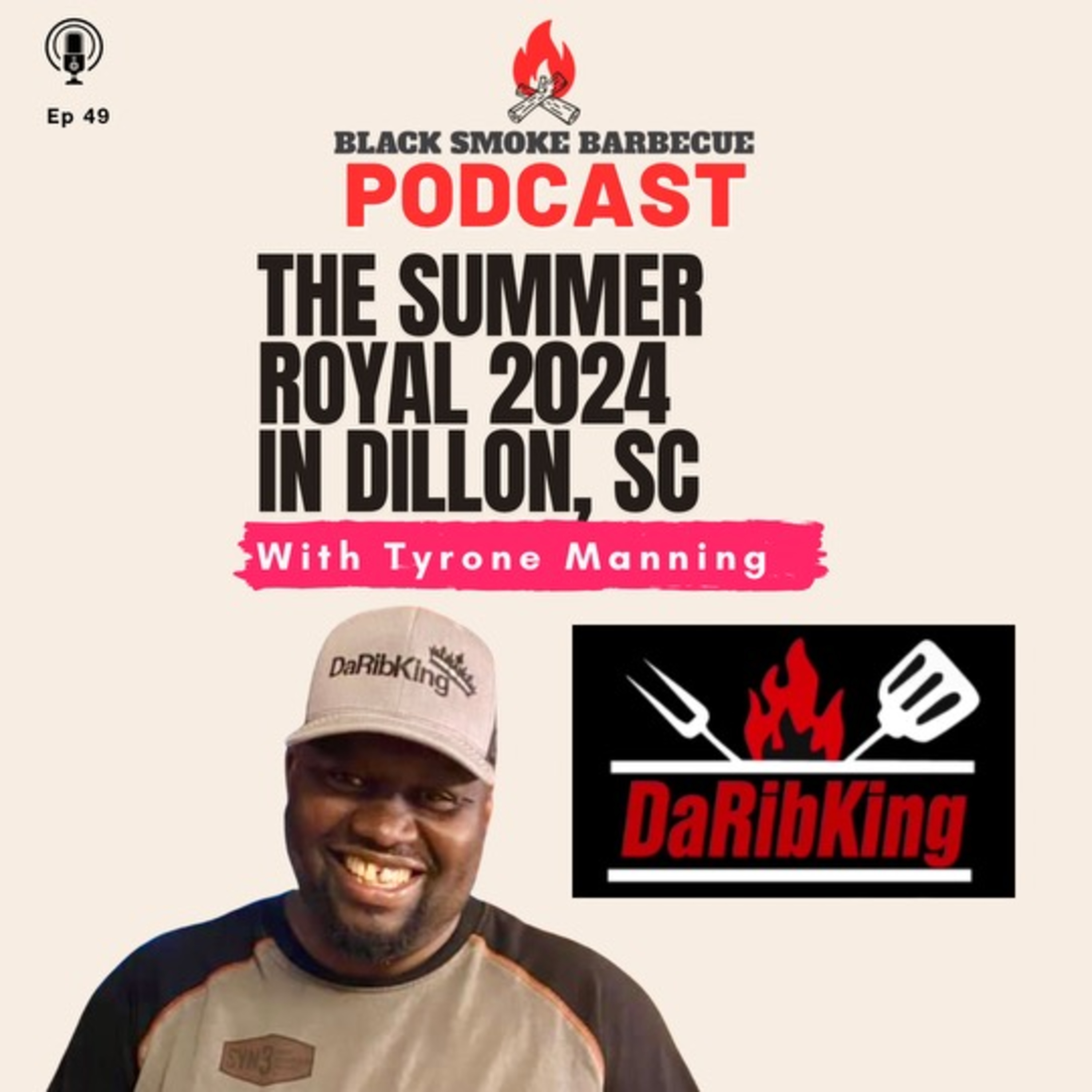Ep.49: The Summer Royal 2024 in Dillon, SC w/ Tyrone Manning