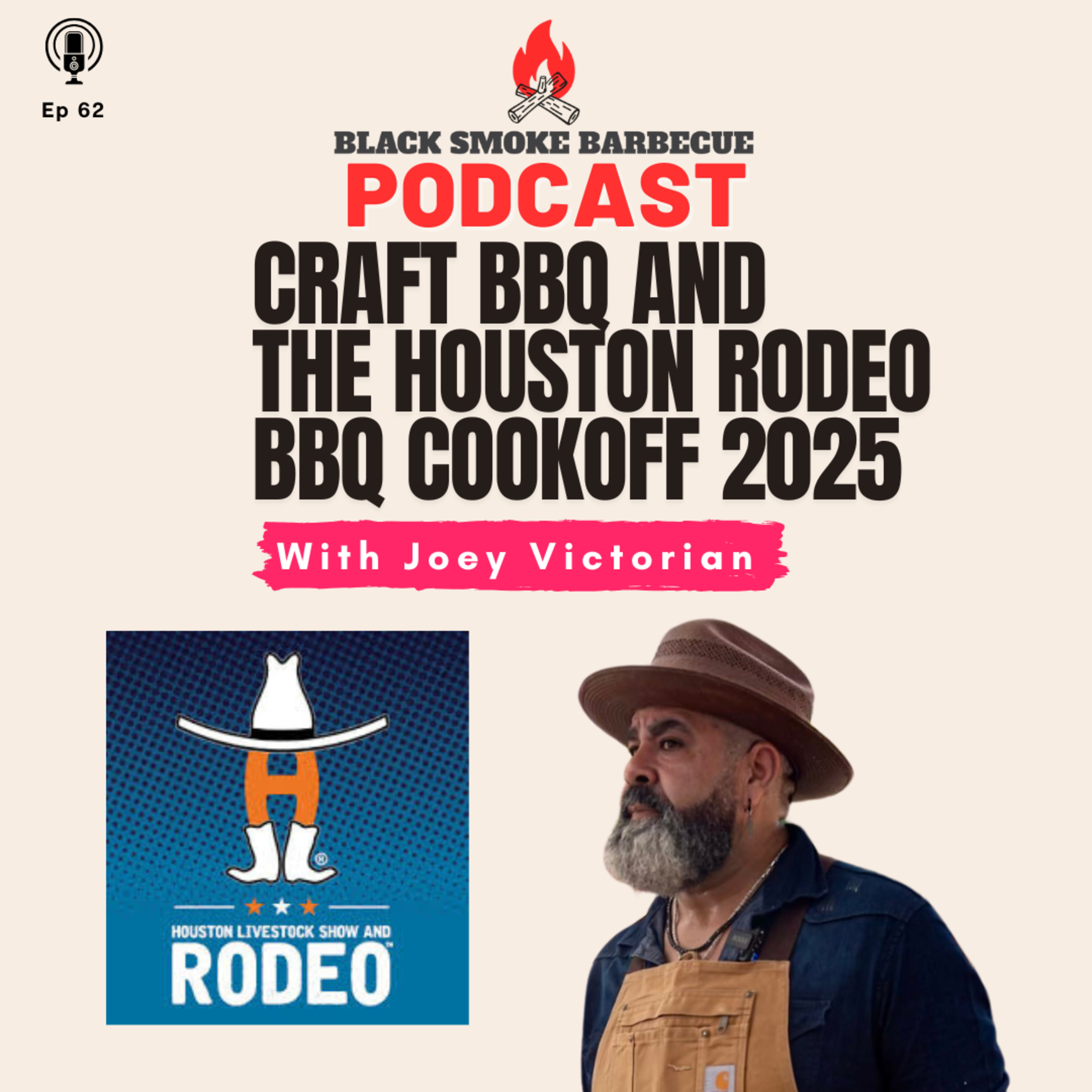 Ep. 62: Craft BBQ & The Houston BBQ Cookoff 2025 w/ Joey Victorian episode artwork
