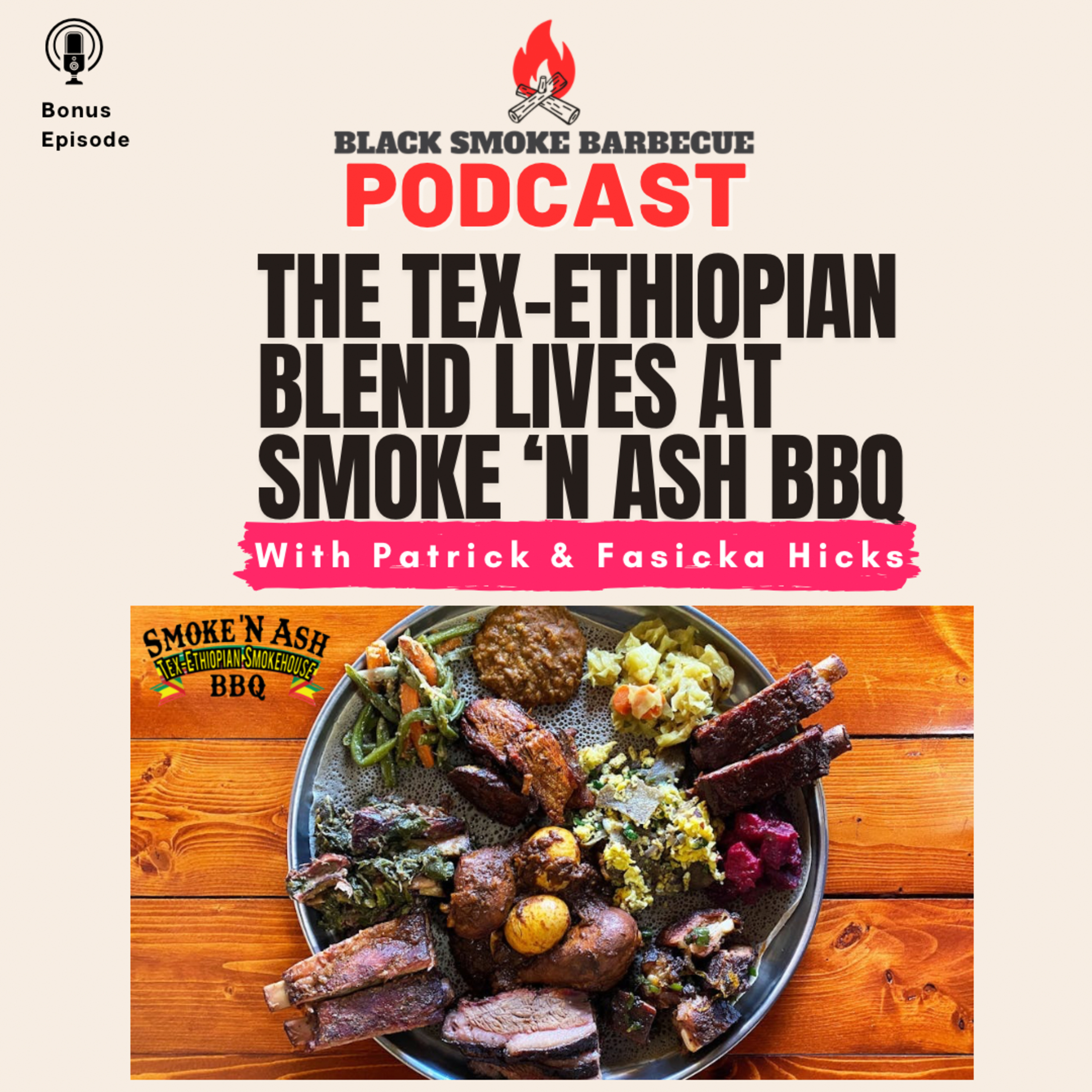Bonus Episode: The Tex-Ethiopian Blend Lives At Smoke N' Ash BBQ episode artwork