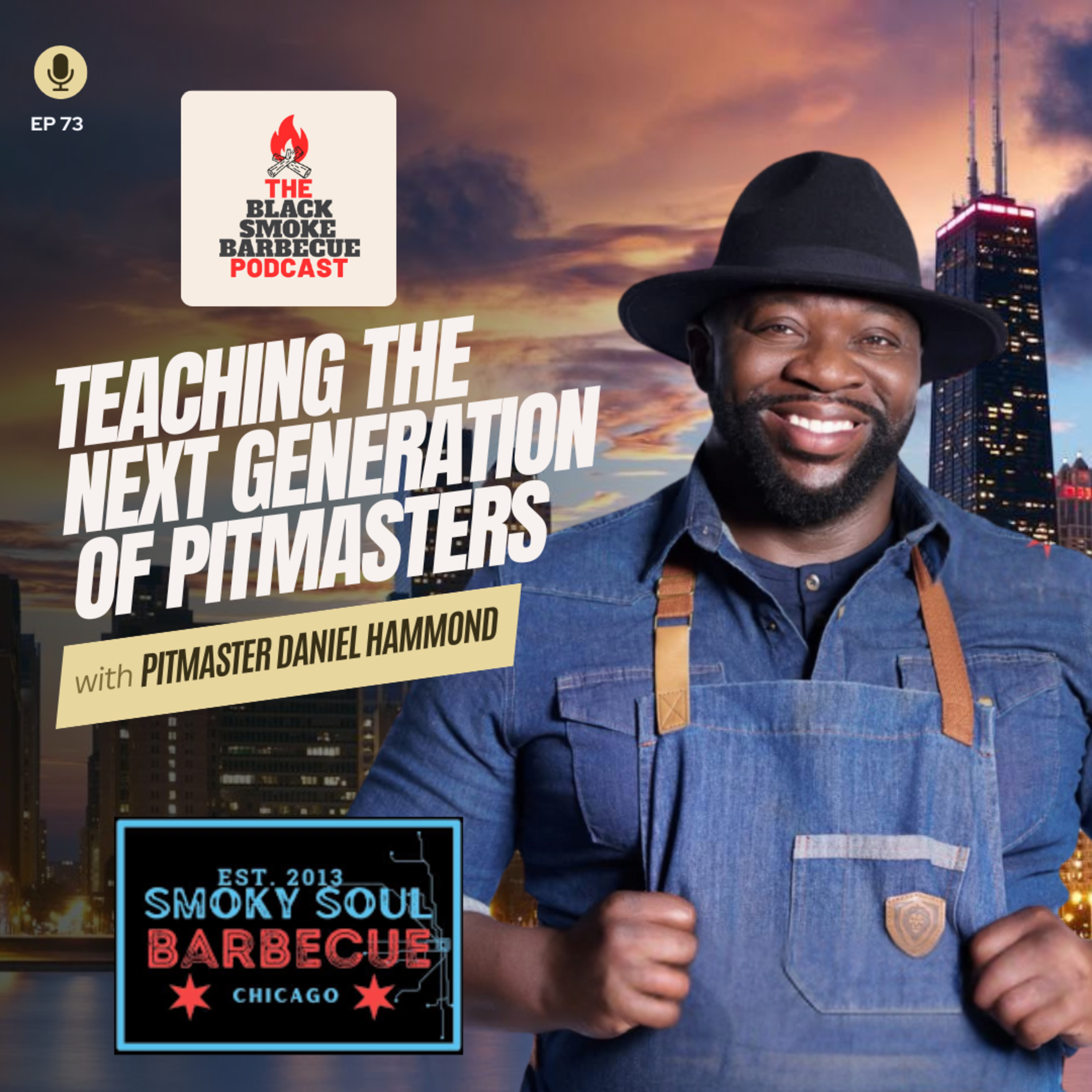 Ep 73 Teaching the Next Generation of Pitmasters w/ Pitmaster Daniel Hammond episode artwork