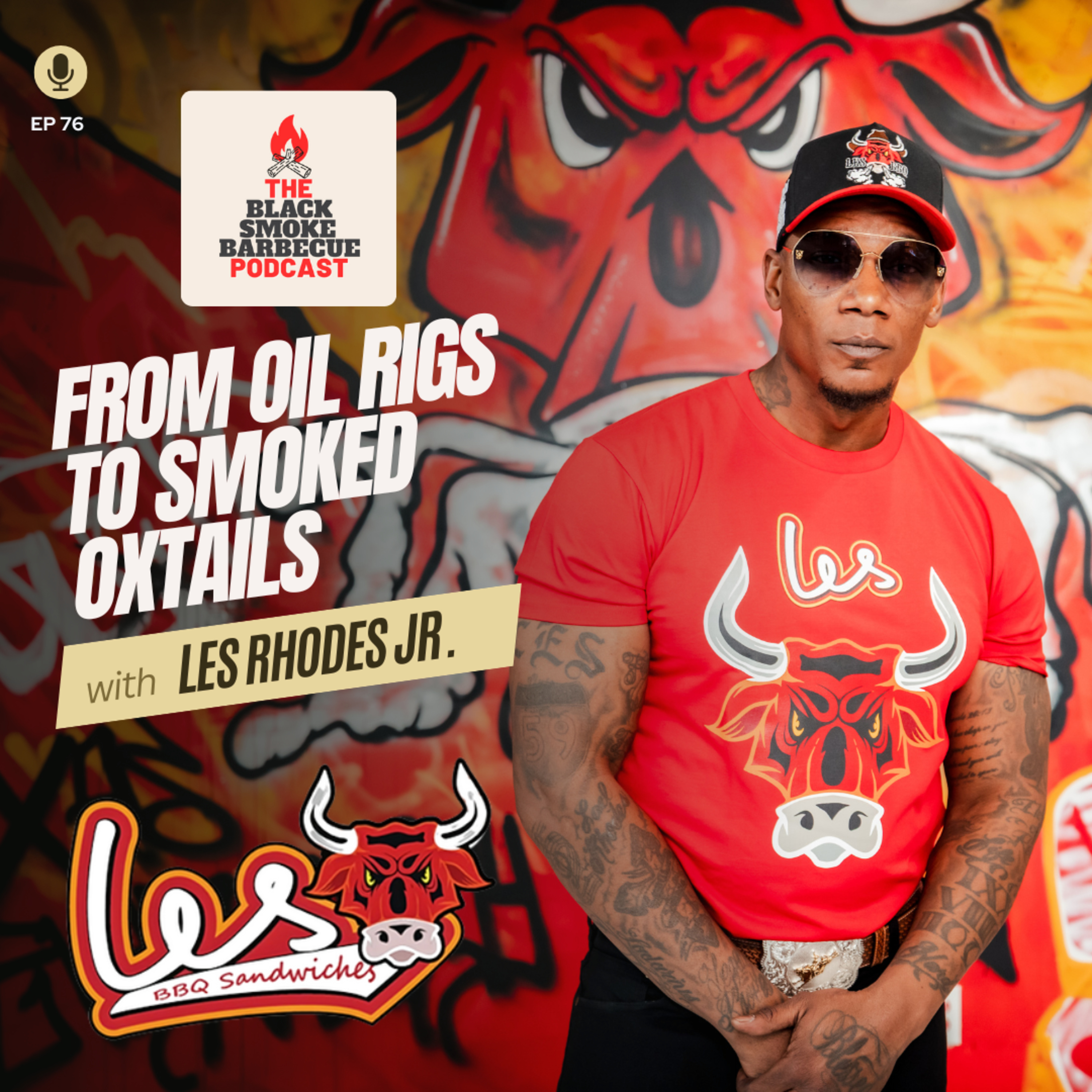 Ep 76. From Oil Rigs to Smoked Oxtails w/ Les Rhodes Jr. @lesbbq ​ episode artwork