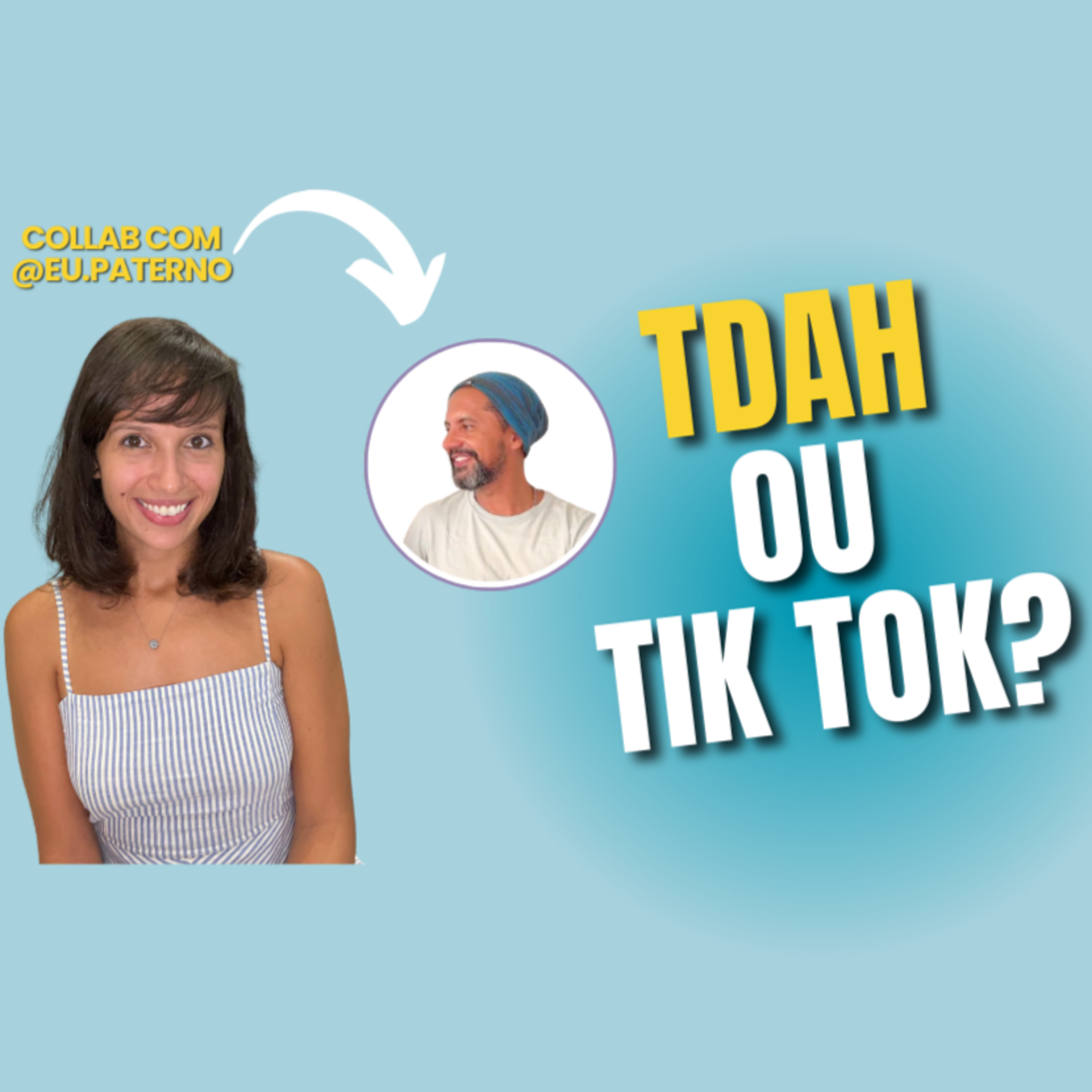 É TDAH ou TIKTOK? - collab com @eu.paterno episode artwork