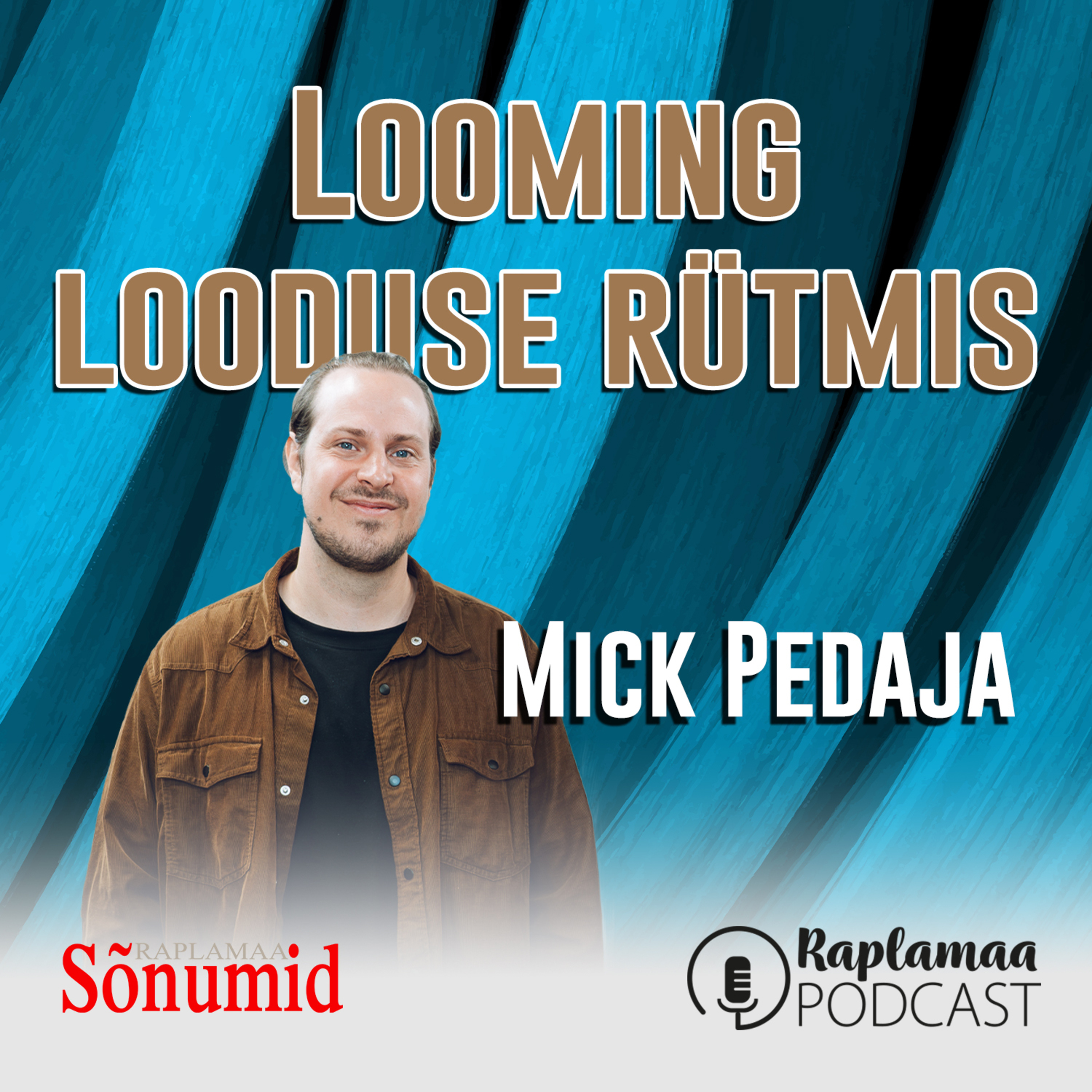 Looming looduse rütmis – külas Mick Pedaja 