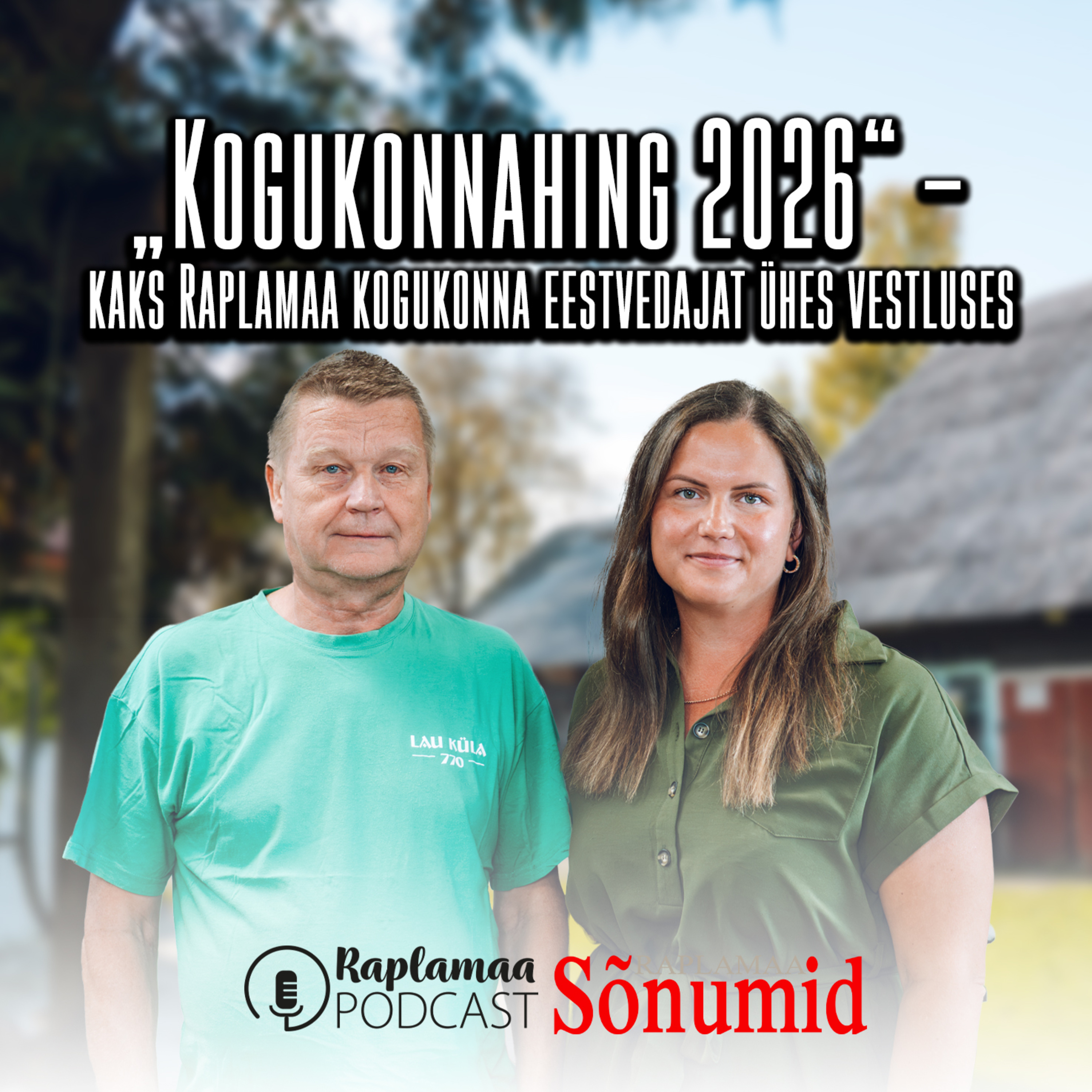  „Kogukonnahing 2026“ – kaks Raplamaa kogukonna eestvedajat ühes vestluses