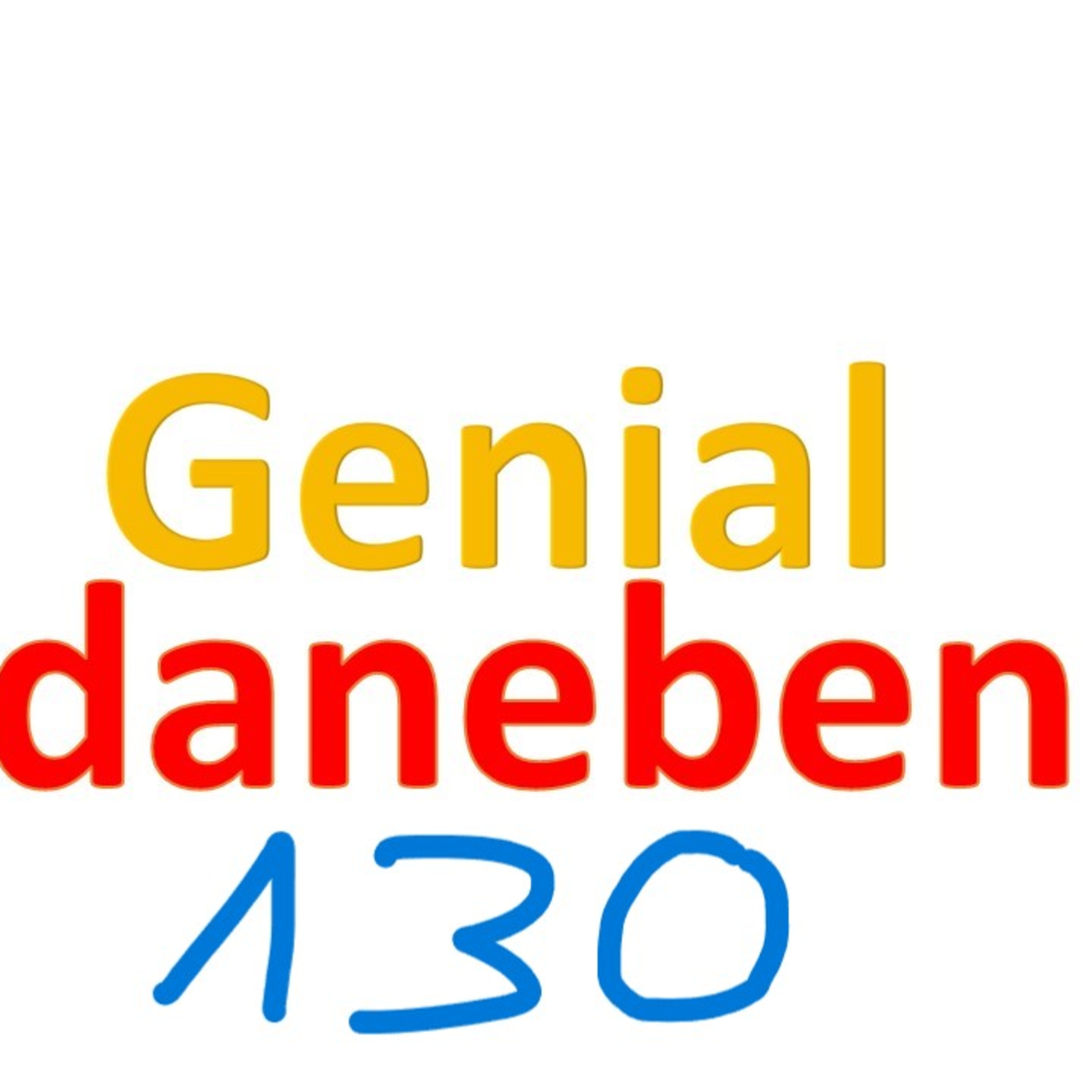 HK-130: GENIAL DANEBEN NEUN (9) episode artwork
