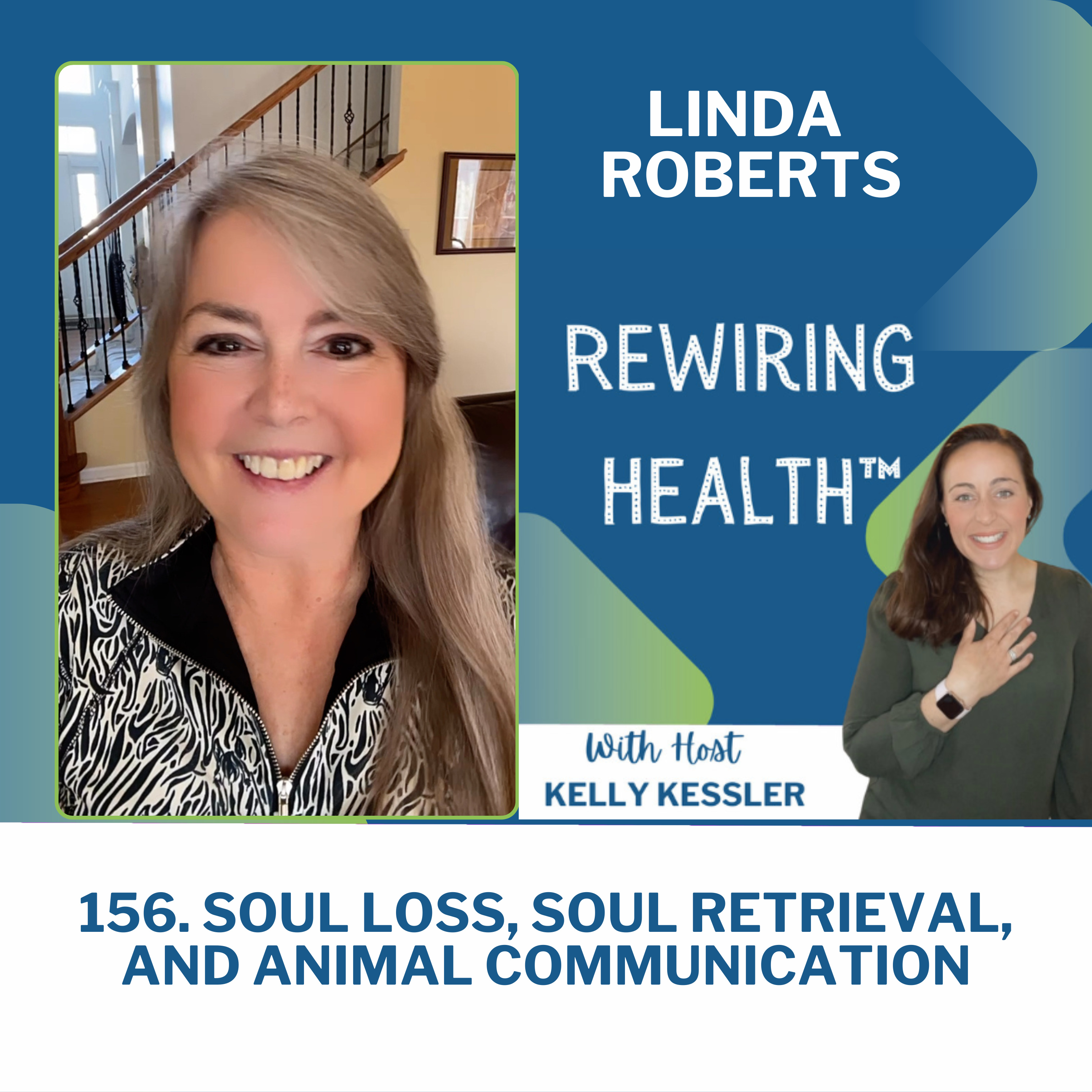 156. Soul Loss, Soul Retrieval, and Animal Communication Featuring Linda Roberts episode artwork