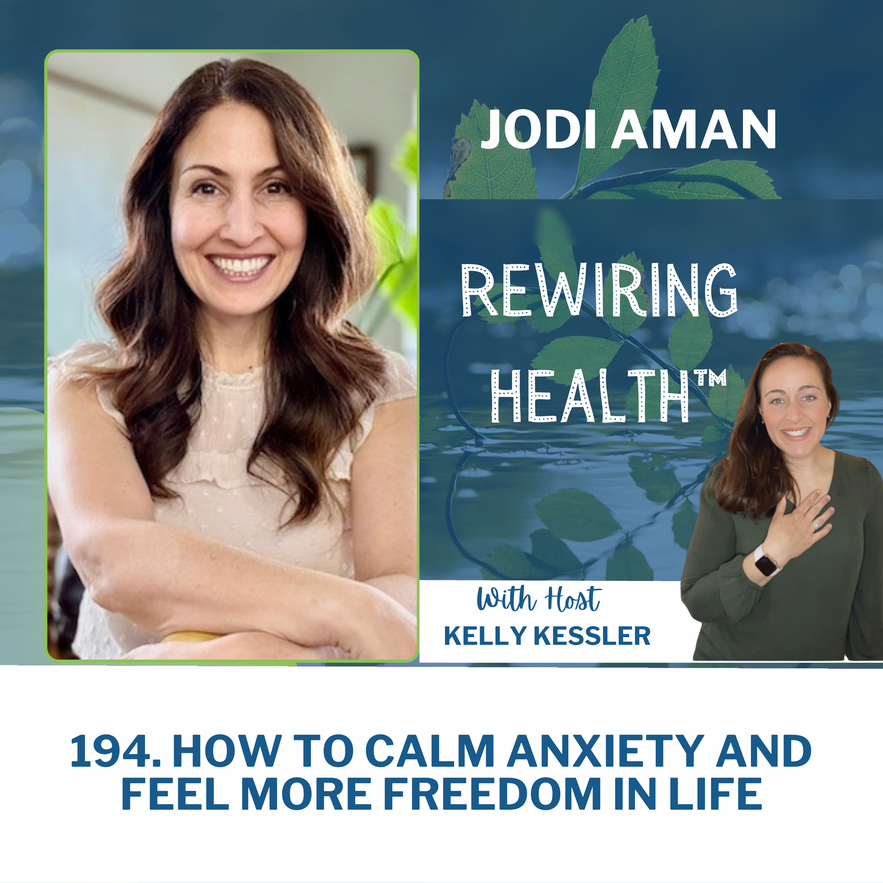 194. How to Calm Anxiety and Feel More Freedom in Life Featuring Jodi Aman episode artwork