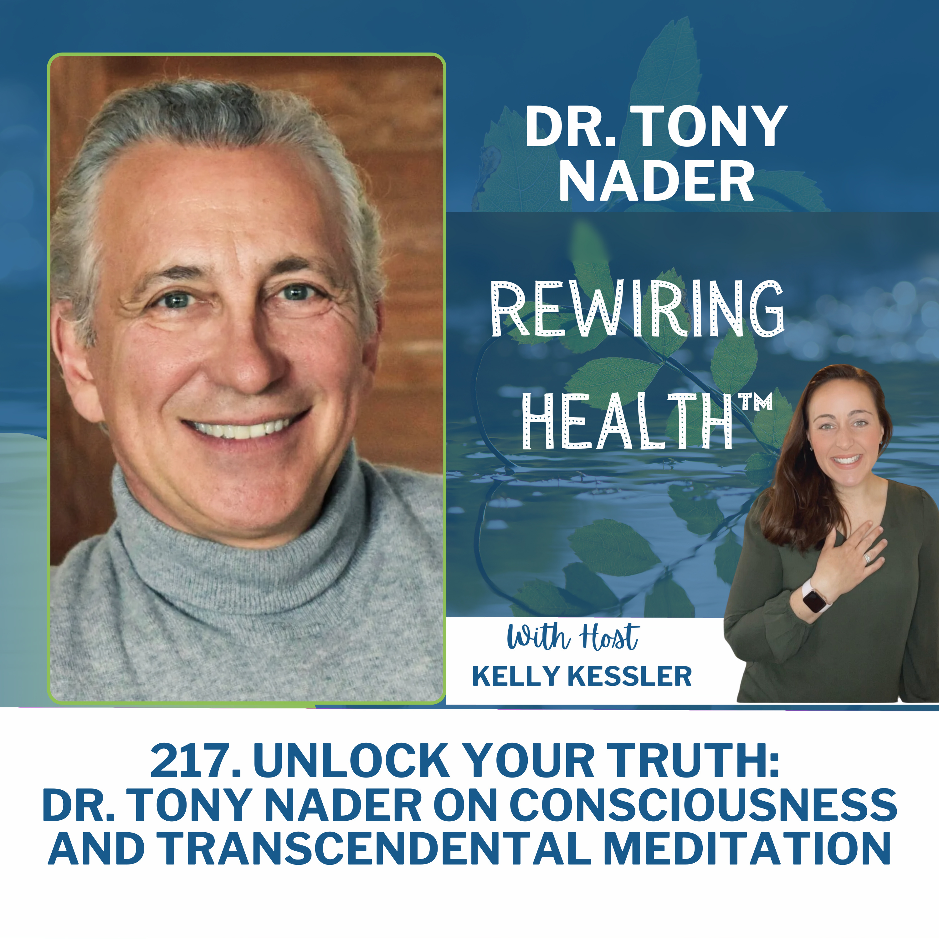 217. Unlock Your Truth: Dr. Tony Nader on Consciousness and Transcendental Meditation episode artwork