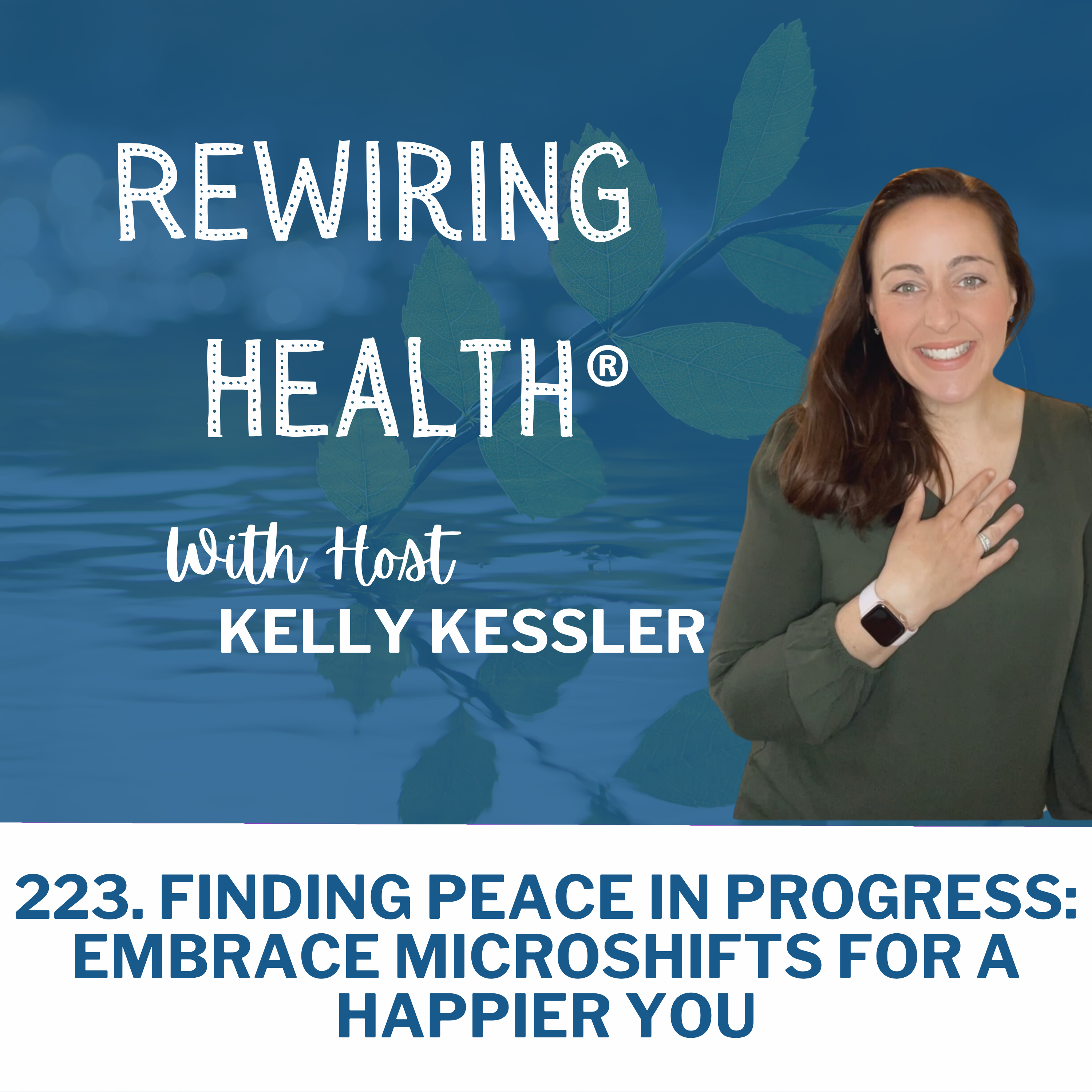 223. Finding Peace in Progress: Embrace Microshifts for a Happier You episode artwork