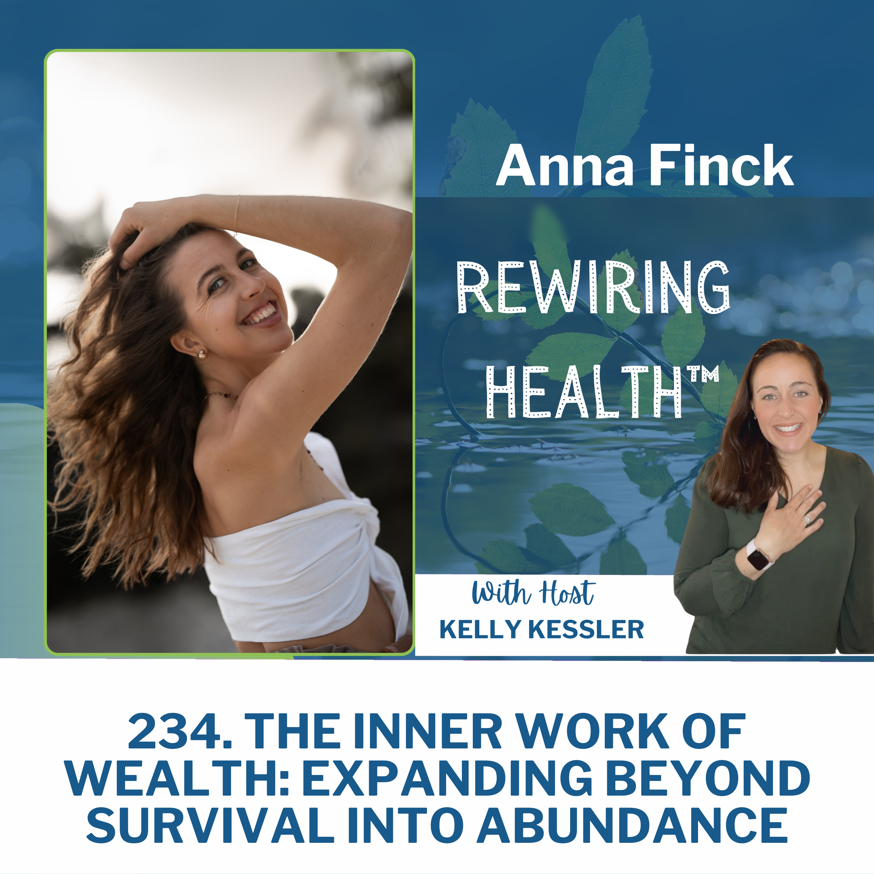 234. The Inner Work of Wealth: Expanding Beyond Survival into Abundance with Anna Finck episode artwork