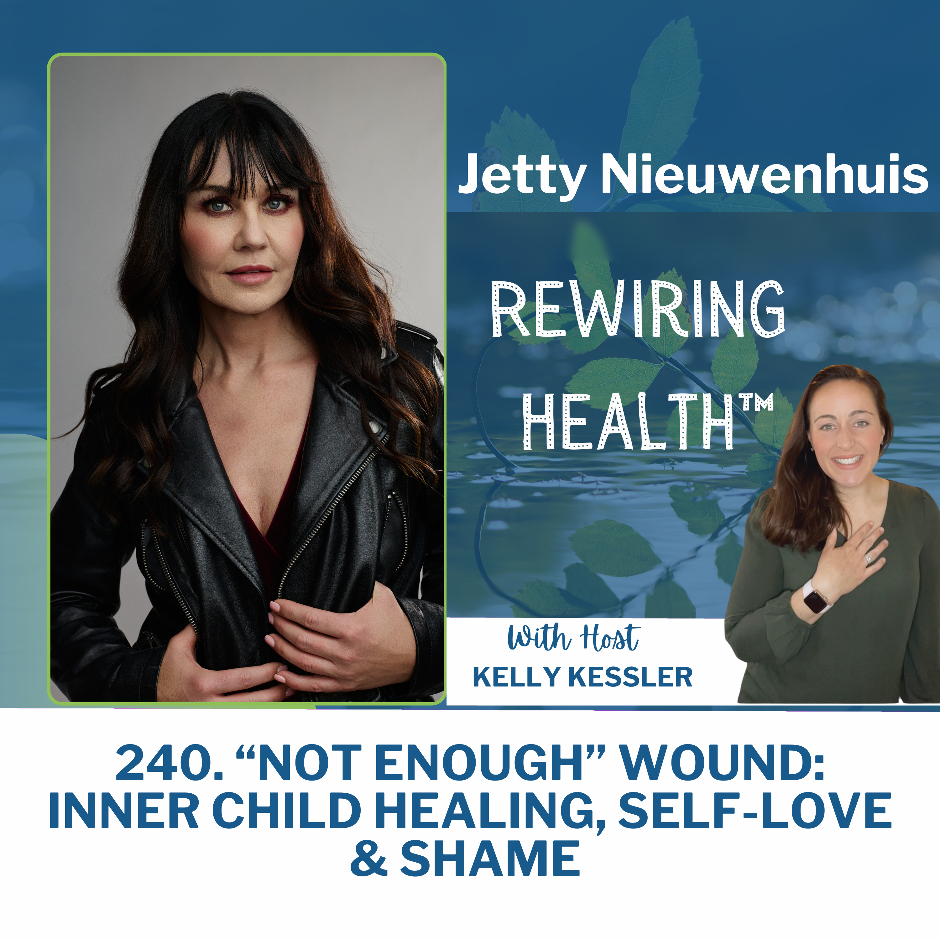 “Not Enough” Wound: Inner Child Healing, Self-Love & Shame with Jetty Nieuwenhuis episode artwork