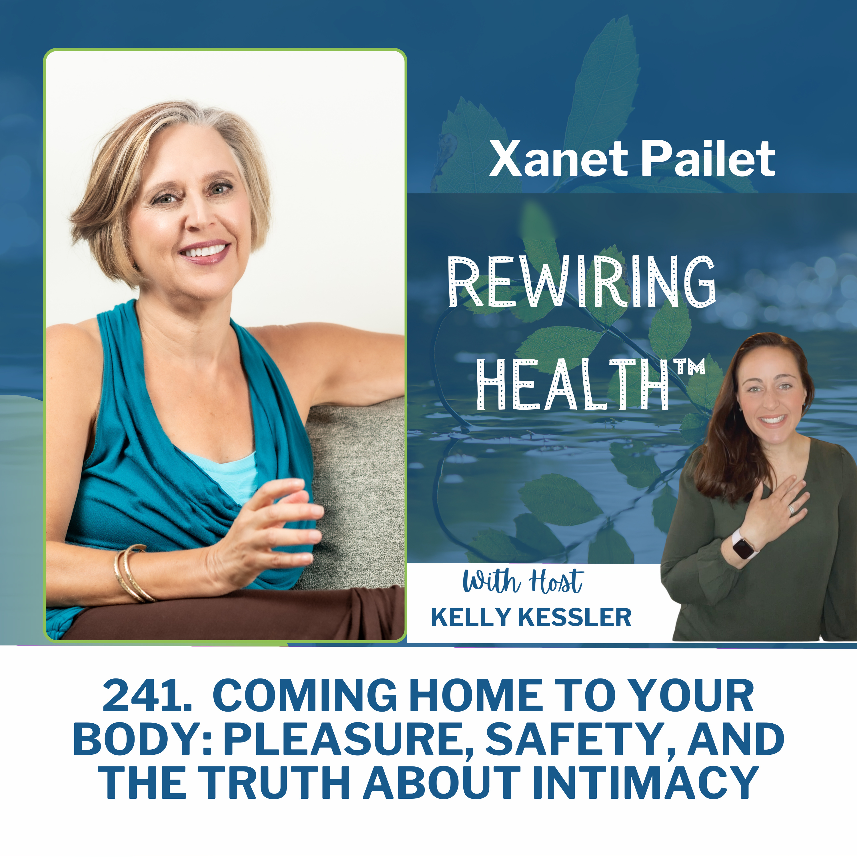 241. Coming Home to Your Body: Pleasure, Safety, and the Truth About Intimacy with Xanet Pailet episode artwork