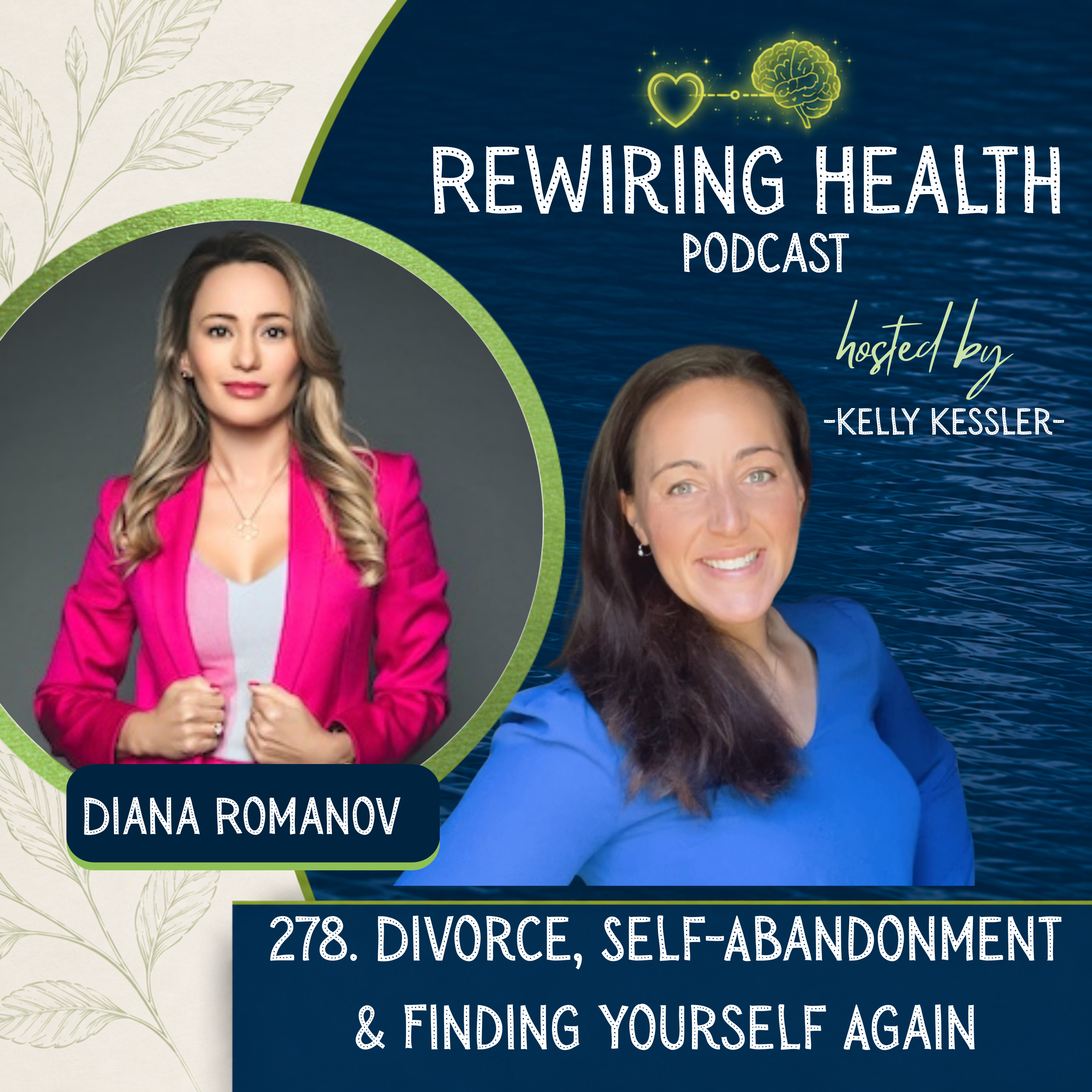 278. Divorce, Self-Abandonment & Finding Yourself Again with Family Law Expert Diana Romanov episode artwork