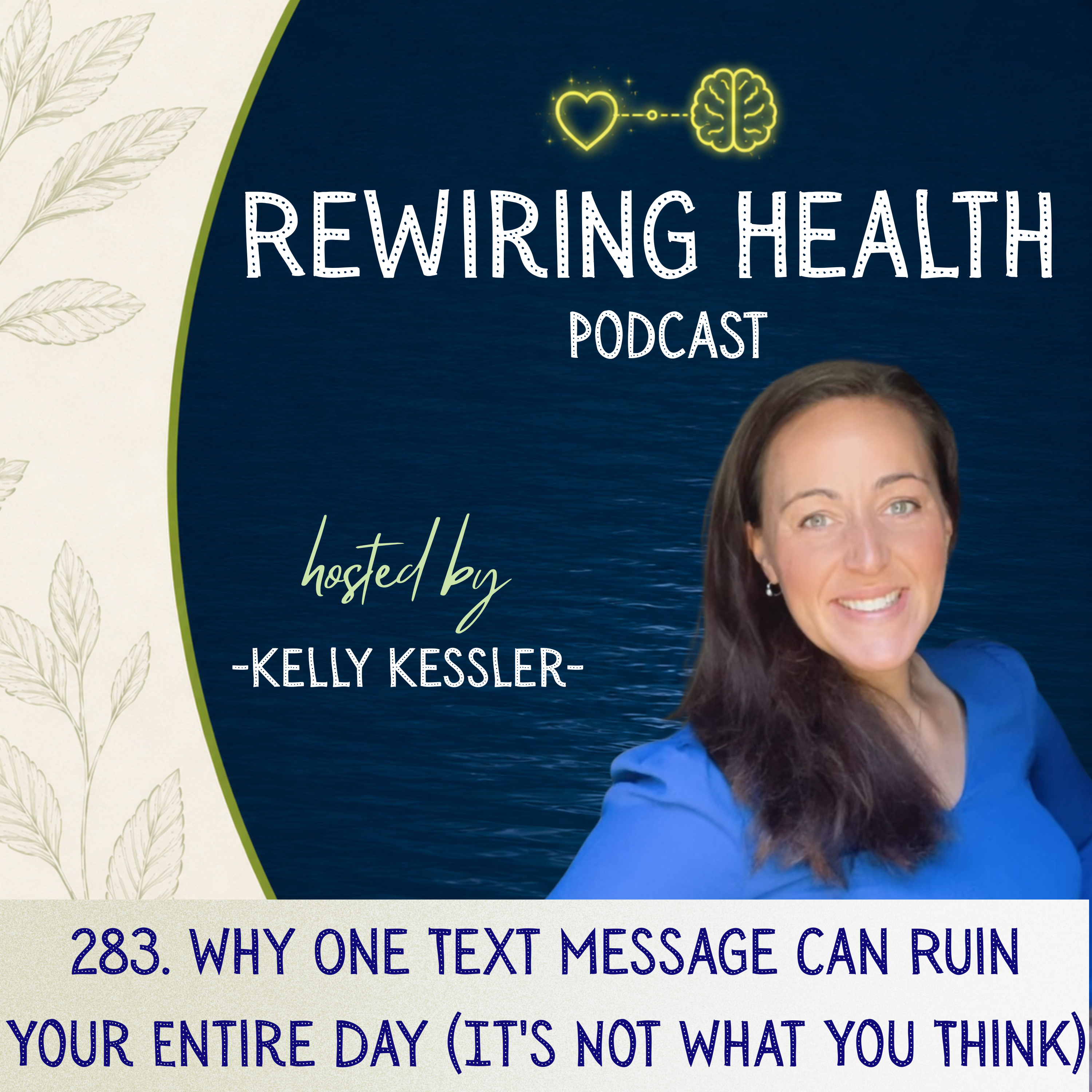 283. Why One Text Message Can Ruin Your Entire Day (It's Not What You Think) episode artwork