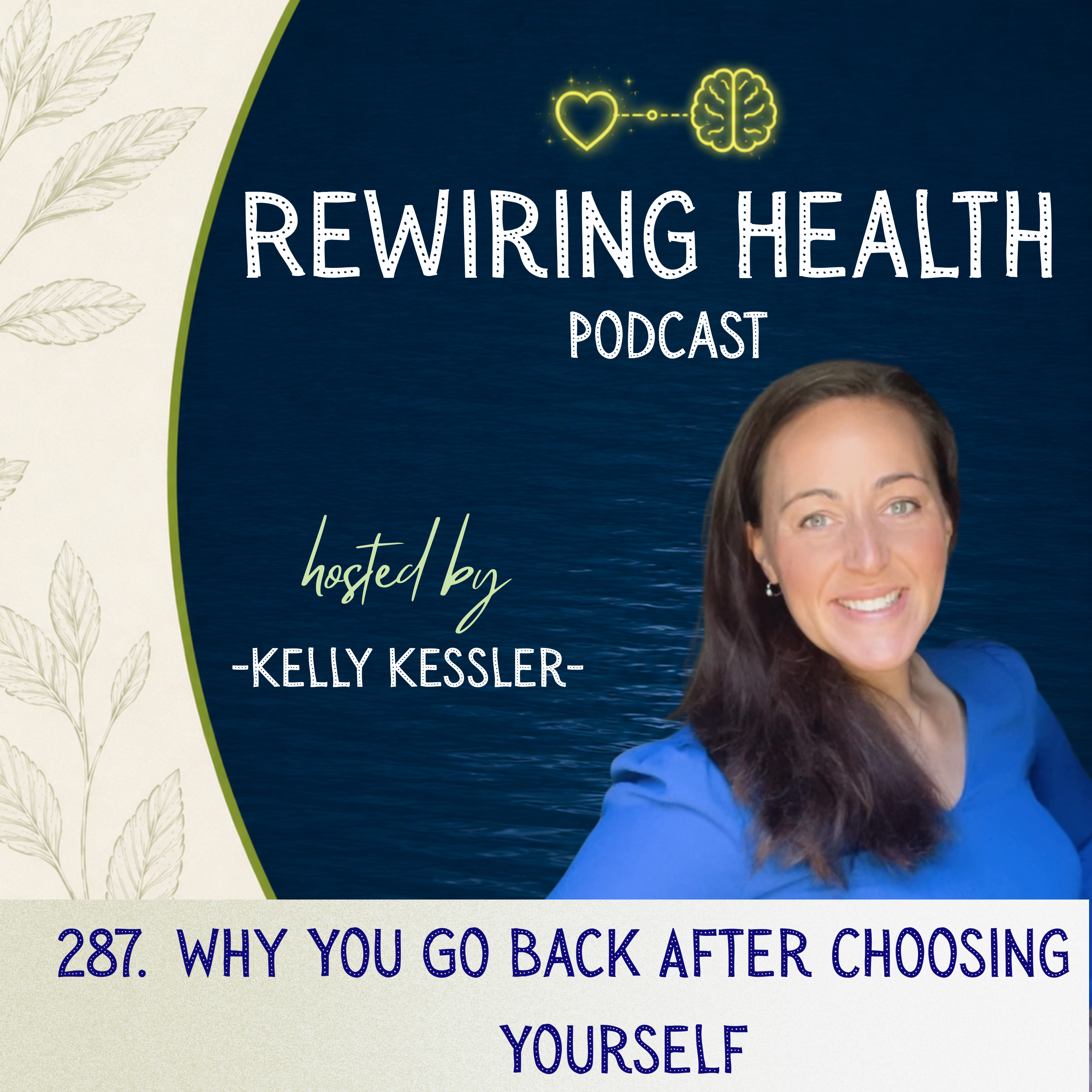 287. Why You Go Back After Choosing Yourself episode artwork