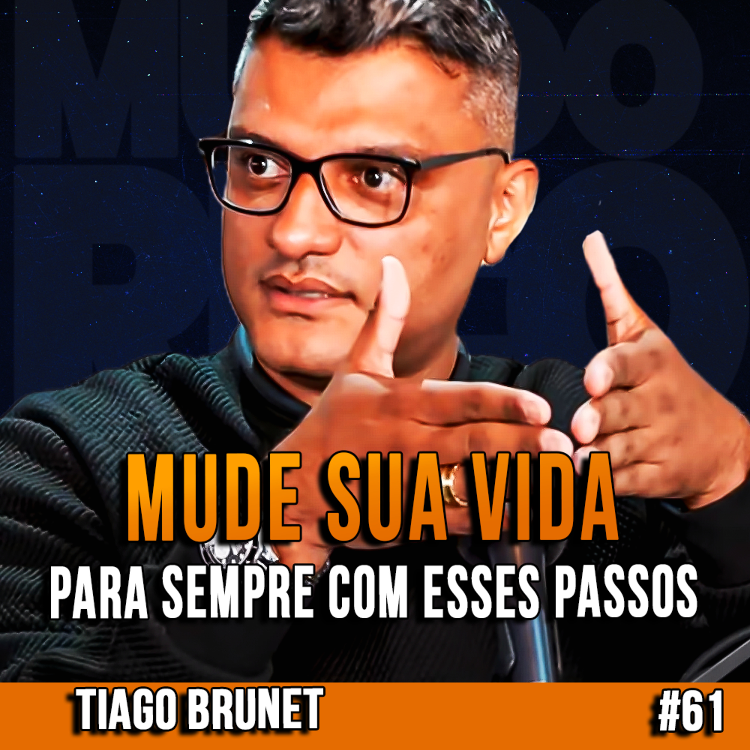 Tiago Brunet | MUDE A SUA VIDA COM A PENAS ESSES PASSOS | InsightCast #61