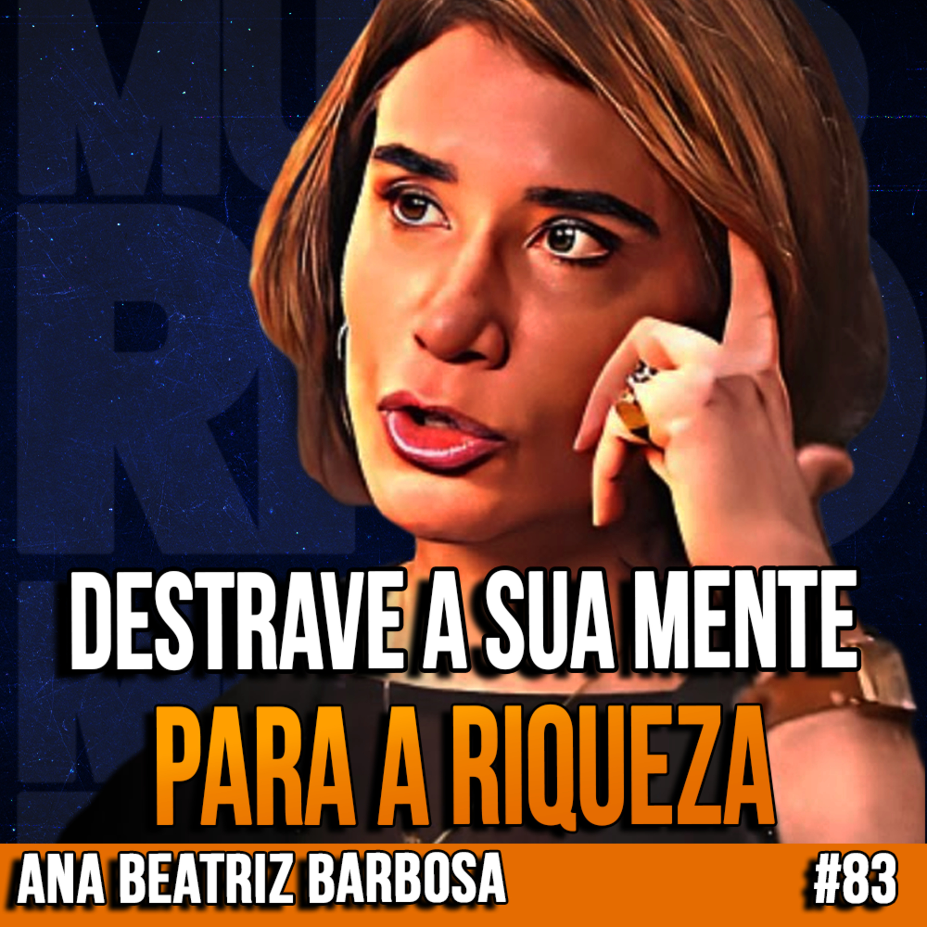 Dra. Ana Beatriz Barbosa | TÉCNICA PSICOLÓGICA para DESTRAVAR uma VIDA de RIQUEZA | InsightCast #83 episode artwork