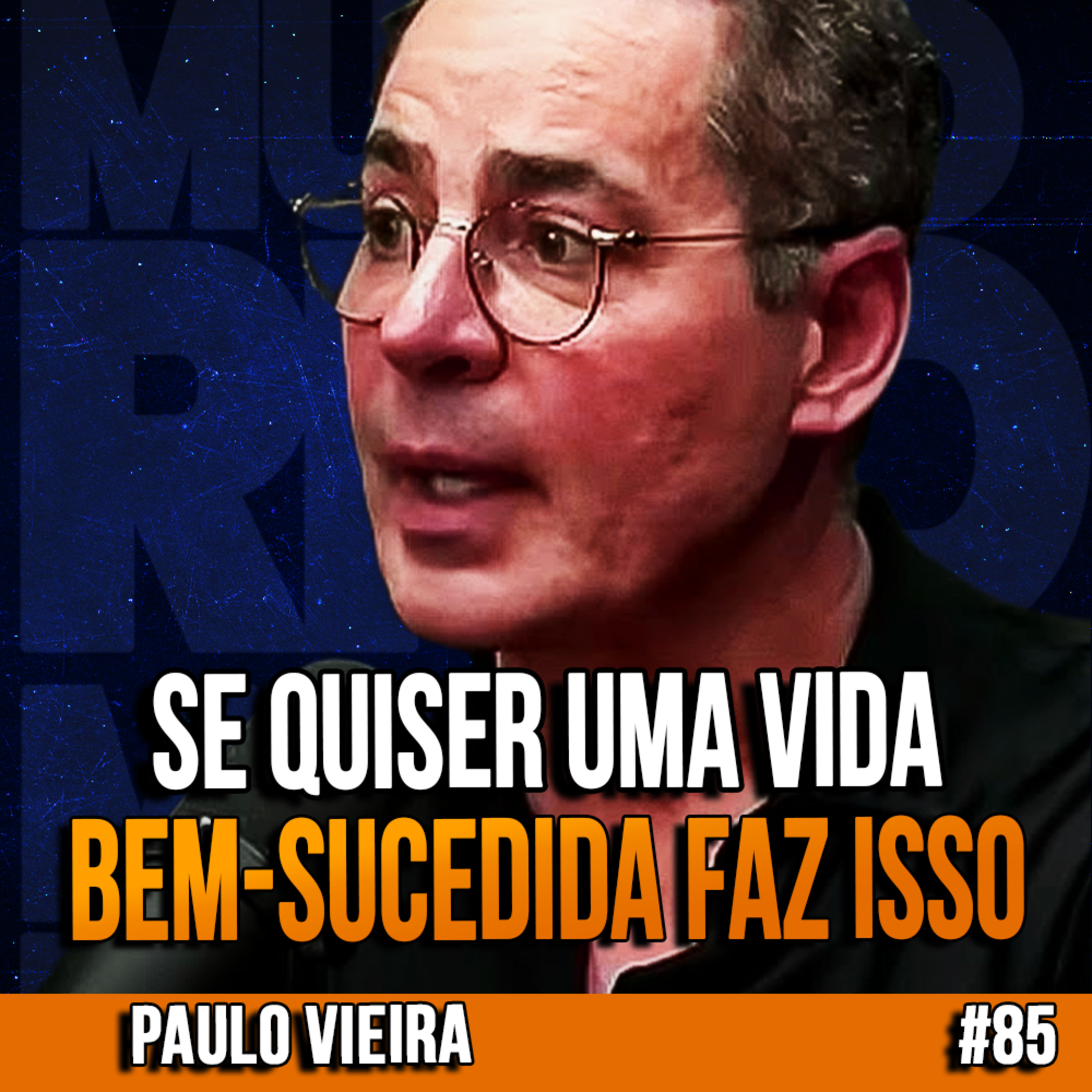 Paulo Vieira | PRINCÍPIOS SIMPLES QUE VÃO DESTRAVAR UMA VIDA DE RIQUEZA | InsightCast #85 episode artwork