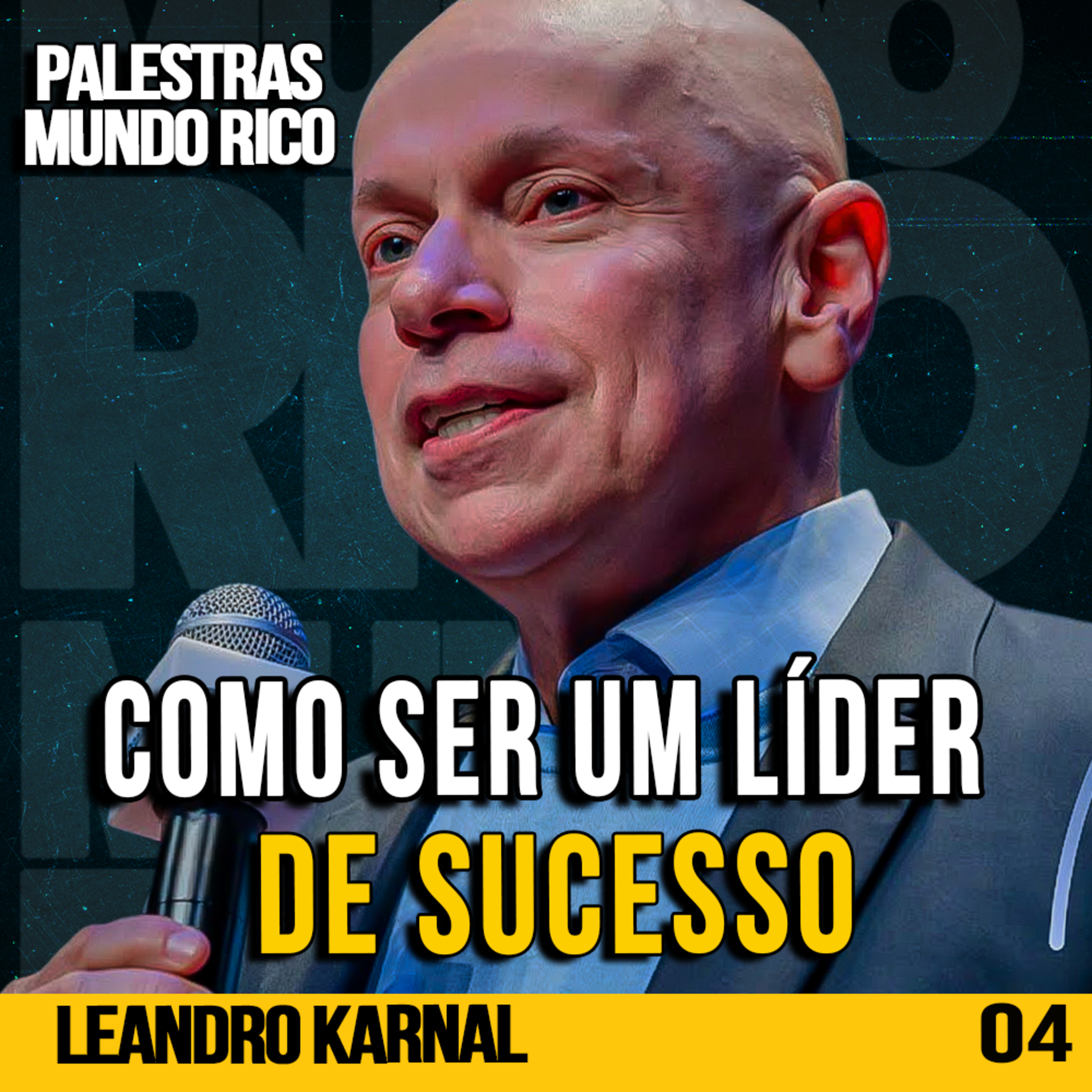 LEANDRO KARNAL | COMO SER UM LÍDER DE SUCESSO | PALESTRASCAST #04 episode artwork