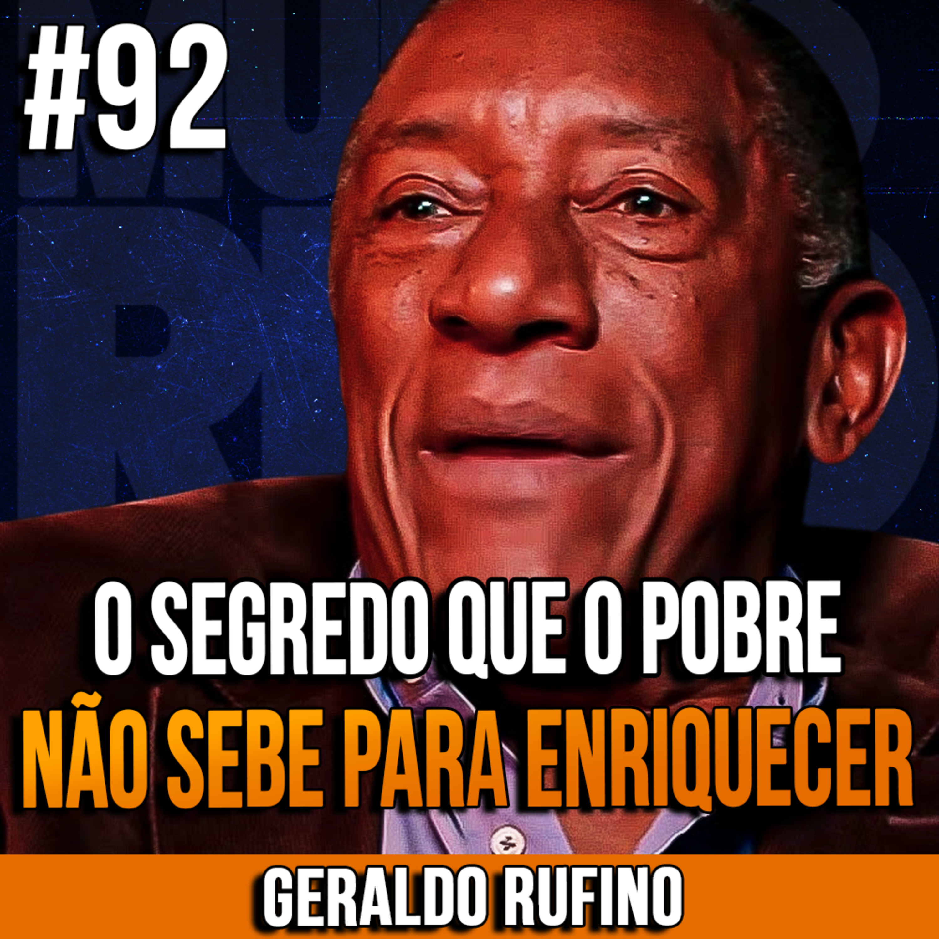 Geraldo Rufino | SEGREDOS PARA ENRIQUECER QUE O POBRE NÃO SABE | InsightCast #92 episode artwork
