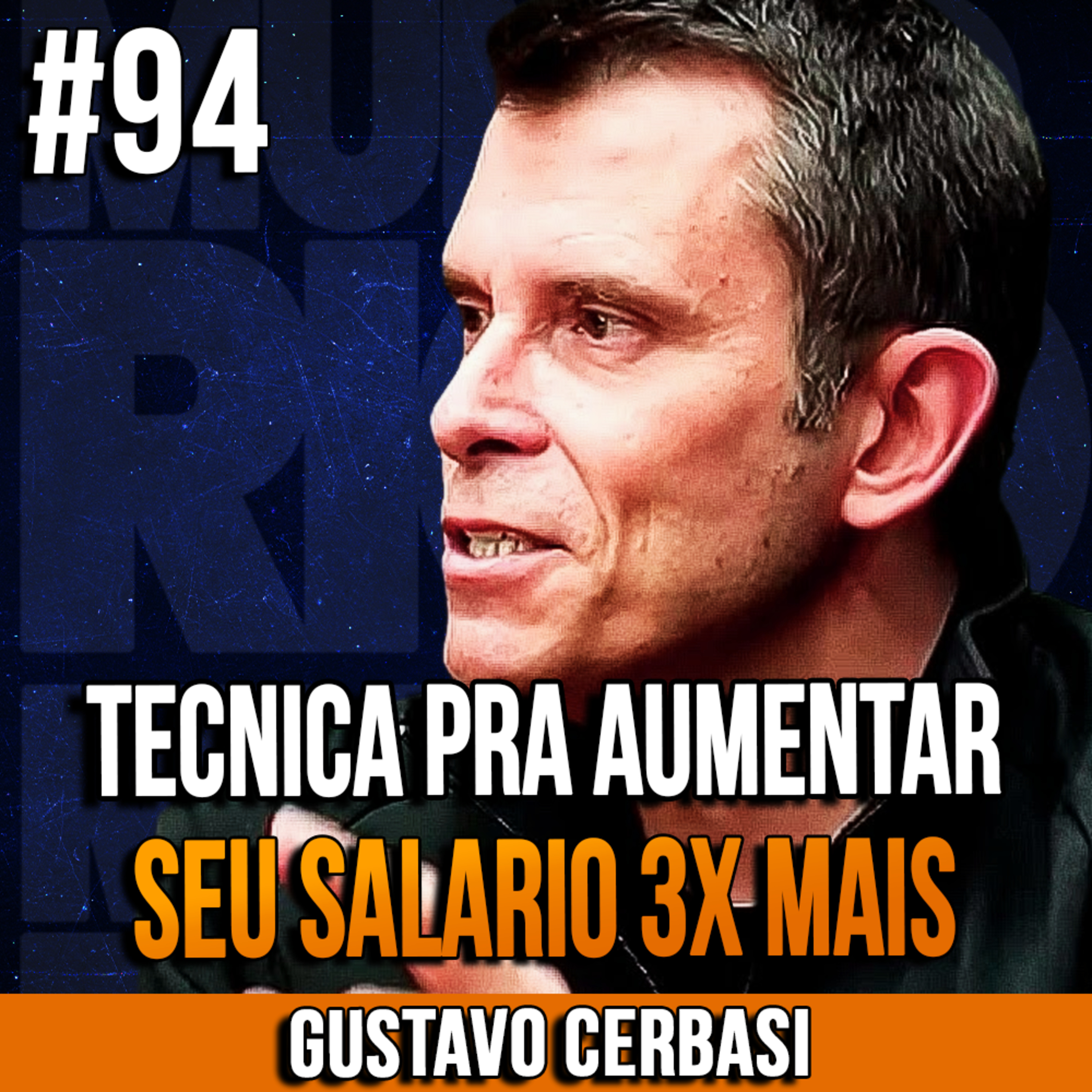 Gustavo Cerbasi | ESSA TECNICA AUMENTA UM SALARIO EM ATÉ 3X MAIS | InsightCast #94 episode artwork