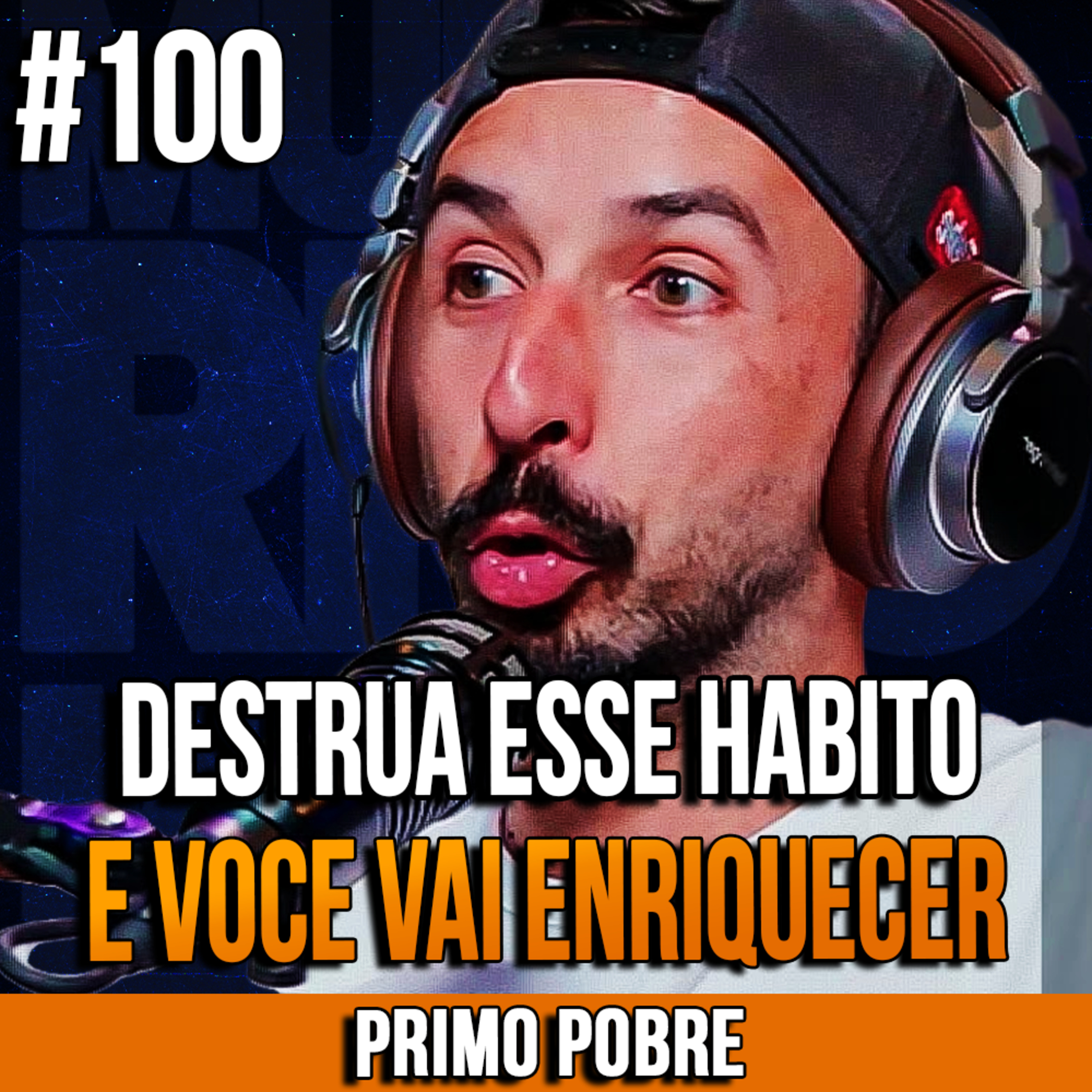 Primo Pobre | DESTRUA ESSE HABITO E VOCE VAI ENRIQUECER | InsightCast #100