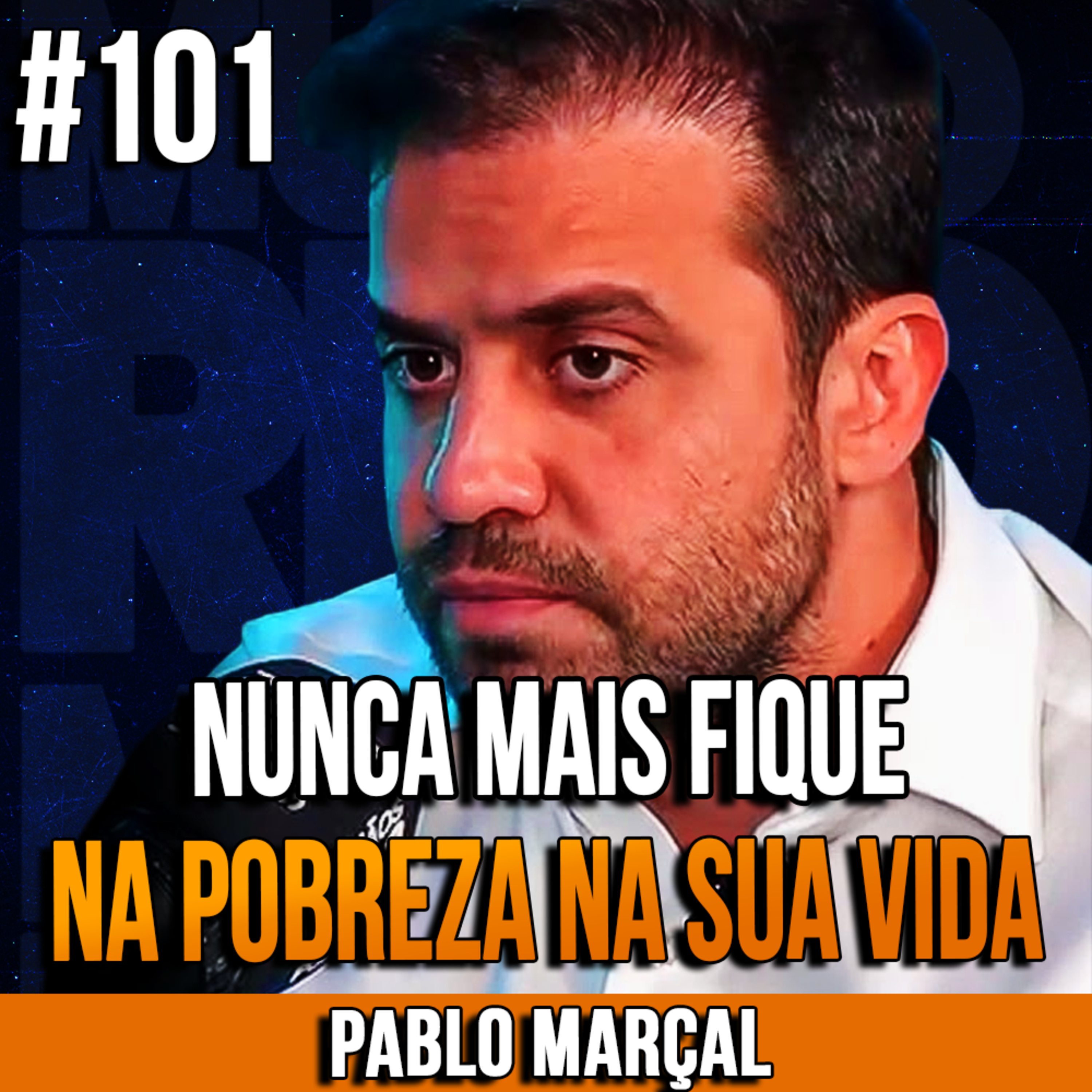 Pablo Marçal | ESSES PRINCÍPIOS VÃO TE FAZER PROSPERAR EM 2023! | InsightCast #101 episode artwork