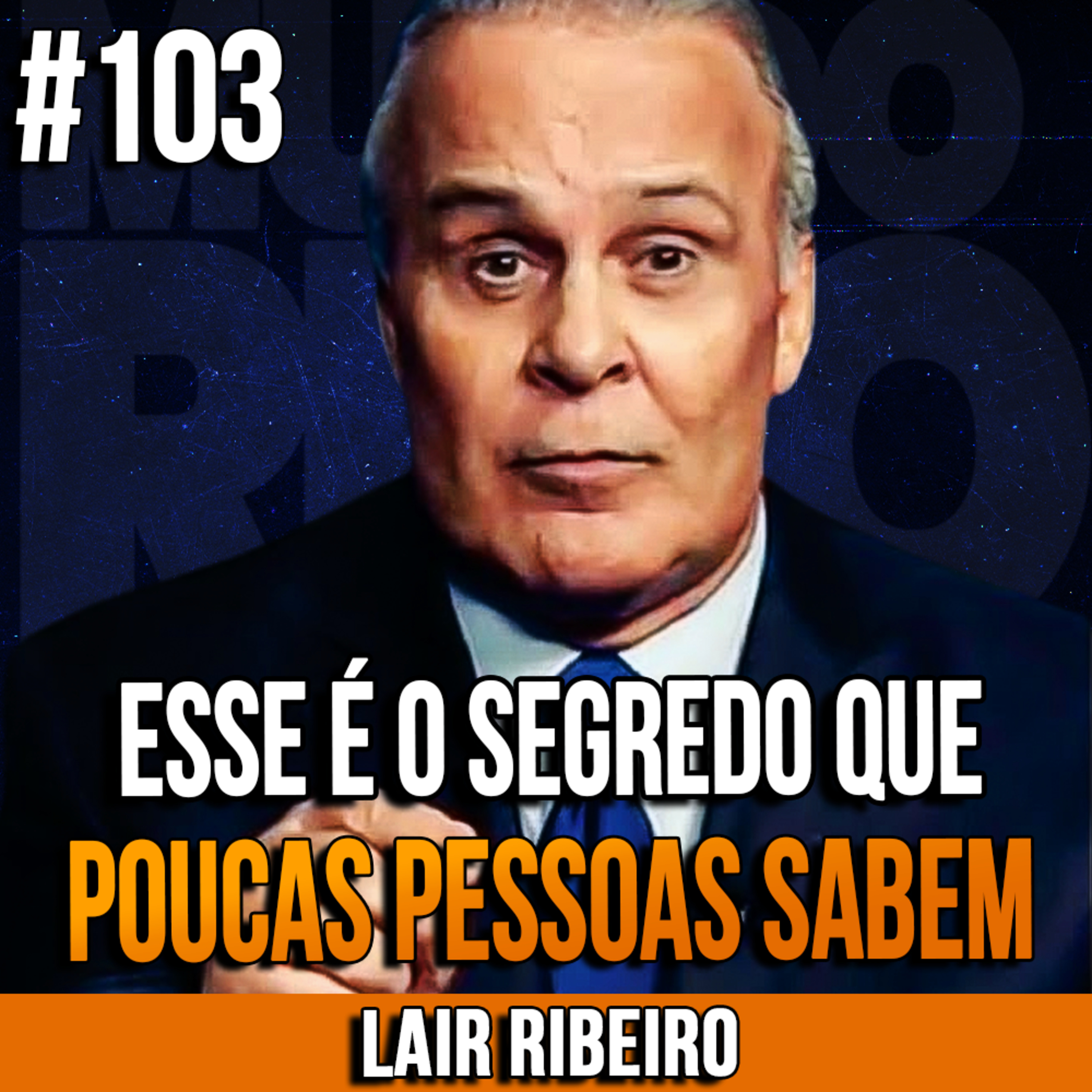 Lair Ribeiro | COMO CONQUISTAR QUALQUER OBJETIVO EM POUCO TEMPO | InsightCast #103 episode artwork