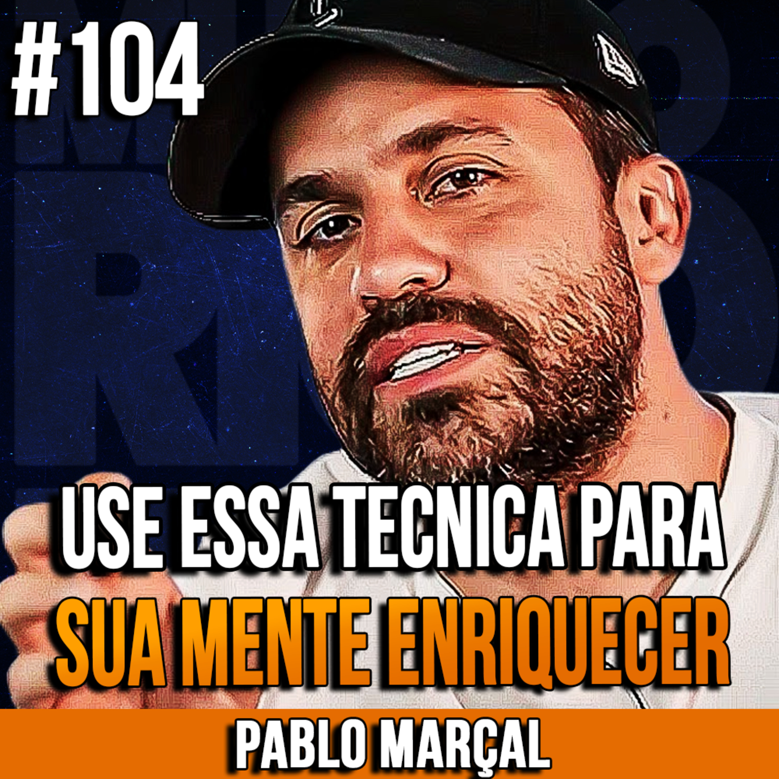 Pablo Marçal | USE ESSA TECNICA PARA RESETAR SUA MENTE E ENRIQUECER | InsightCast #104 episode artwork