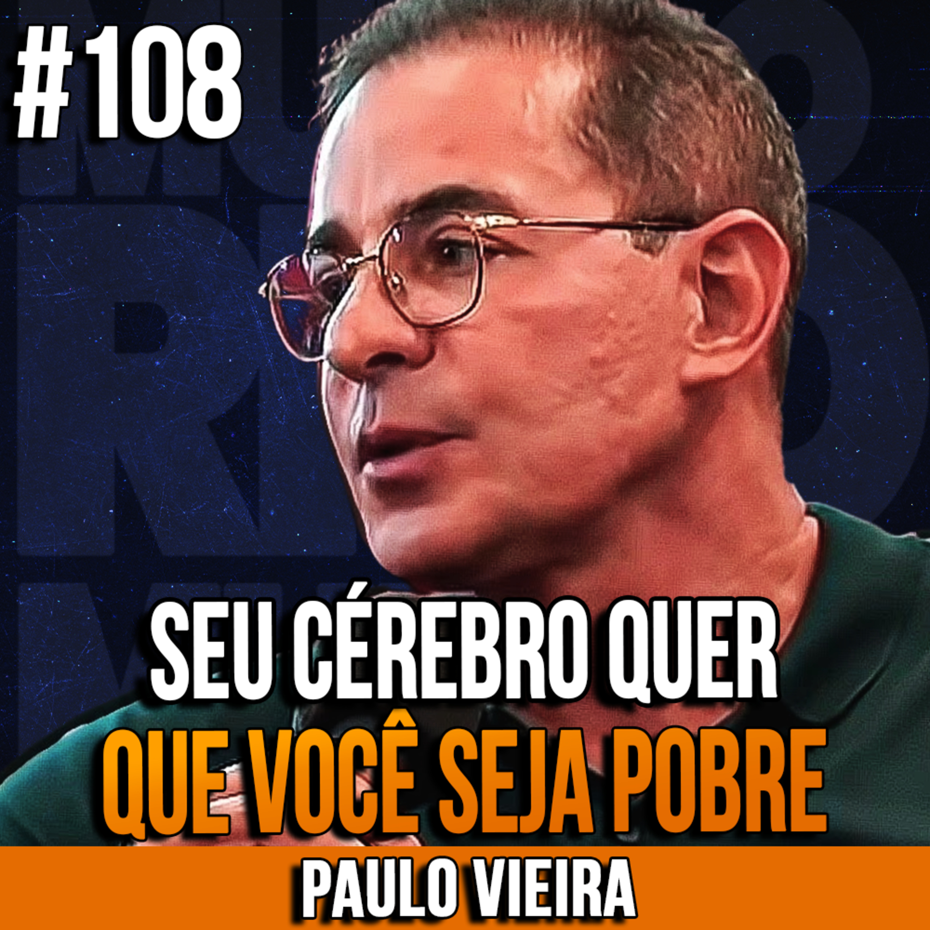 Paulo Vieira | APRENDA ISSO PARA RESETAR SUA MENTE E ENRIQUECER | InsightCast #108