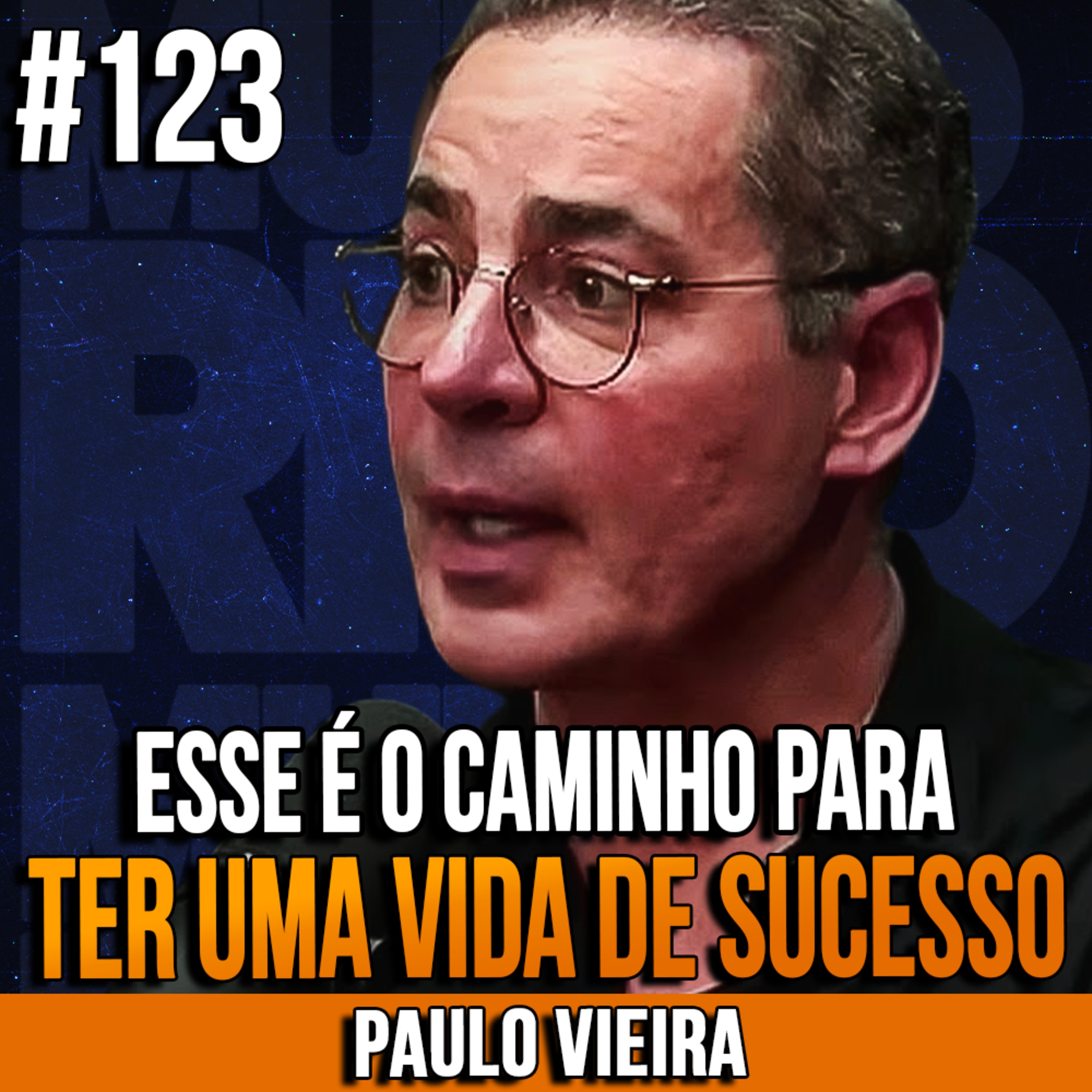 Paulo Vieira | FAÇA ISSO NOS PROXIMOS 6 MESES PARA ENRIQUECER | InsightCast #123