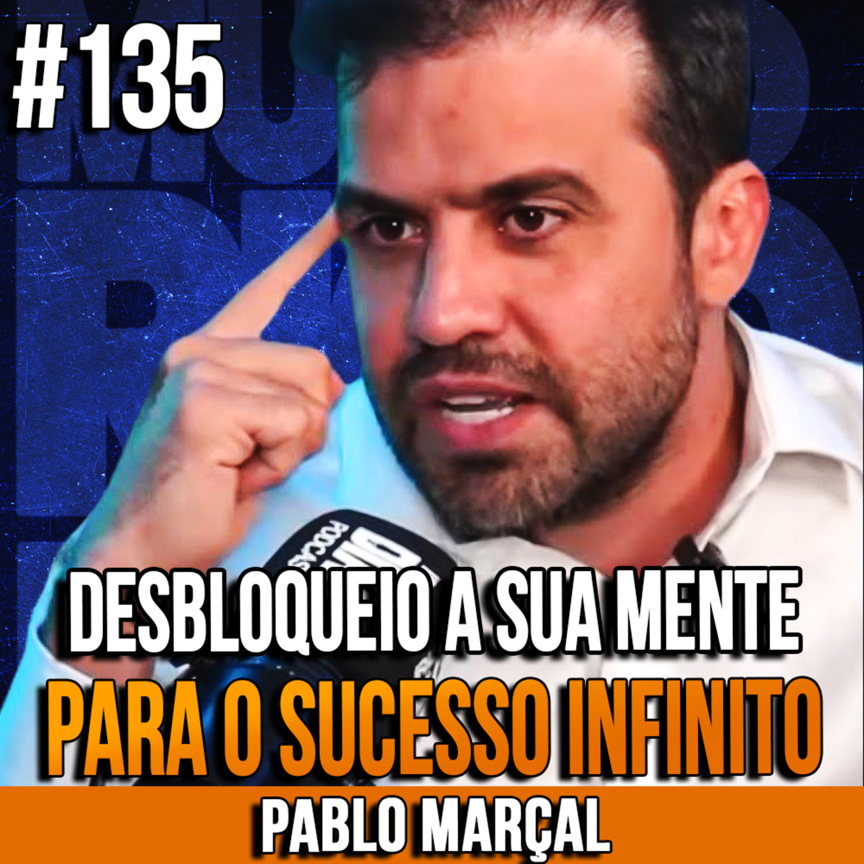 Pablo Marçal | A CHAVE PARA DESBLOQUEAR UMA VIDA DE SUCESSO | InsightCast #135