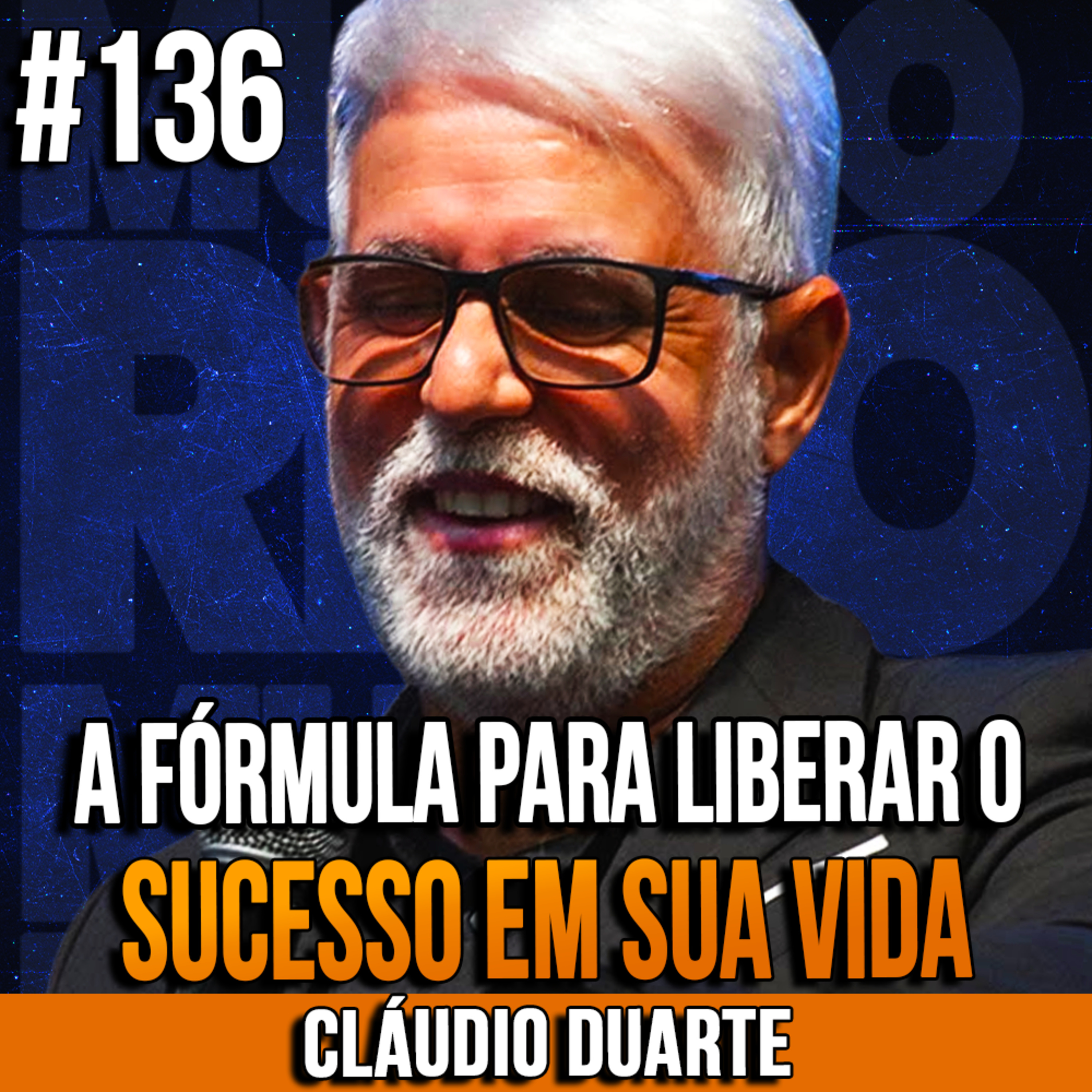 Cláudio Duarte | A FÓRMULA PARA LIBERAR A PROSPERIDADE EM SUA VIDA | InsightCast #136
