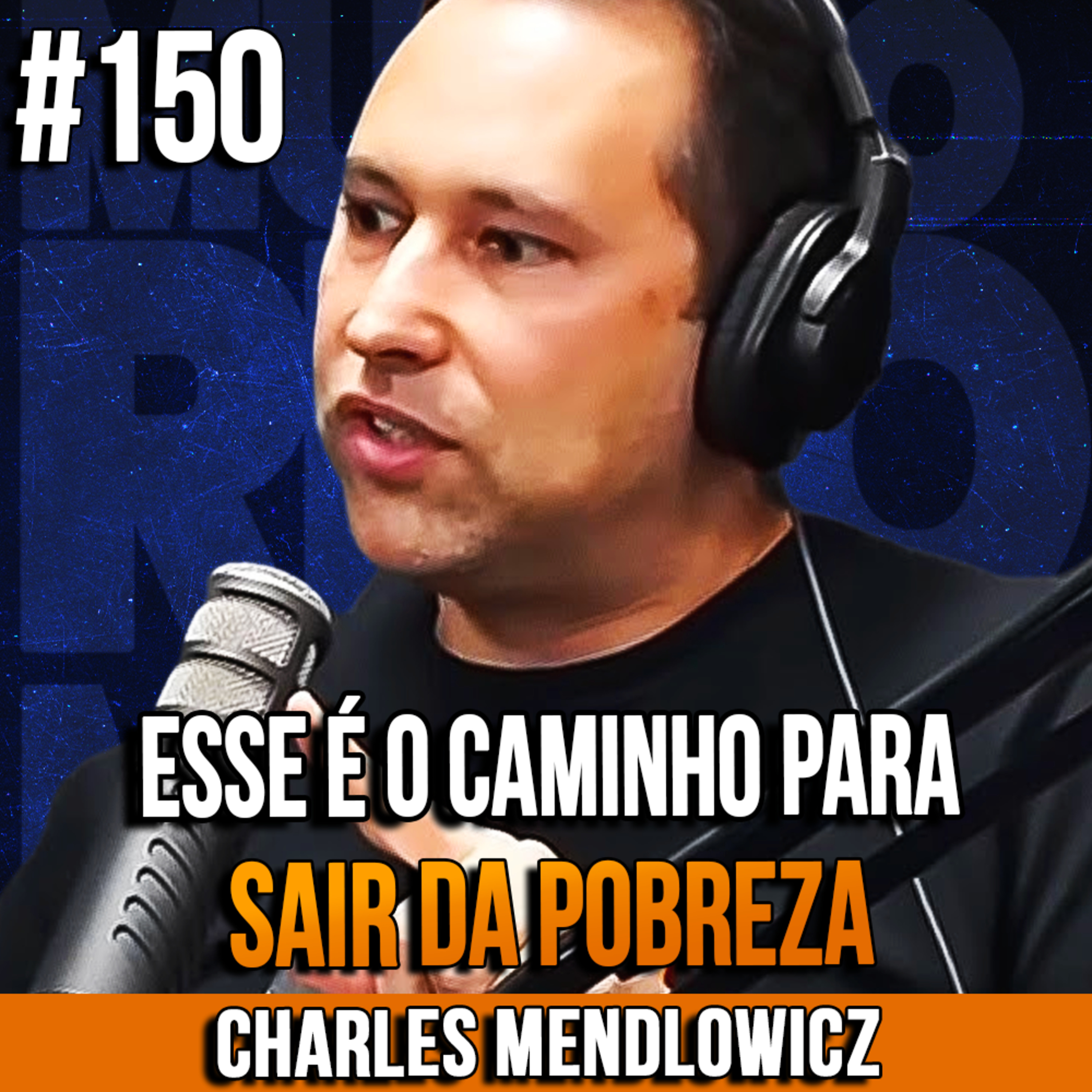 Charles Mendlowicz | O CAMINHO PARA SAIR DA POBREZA EXTREMA! | InsightCast #150