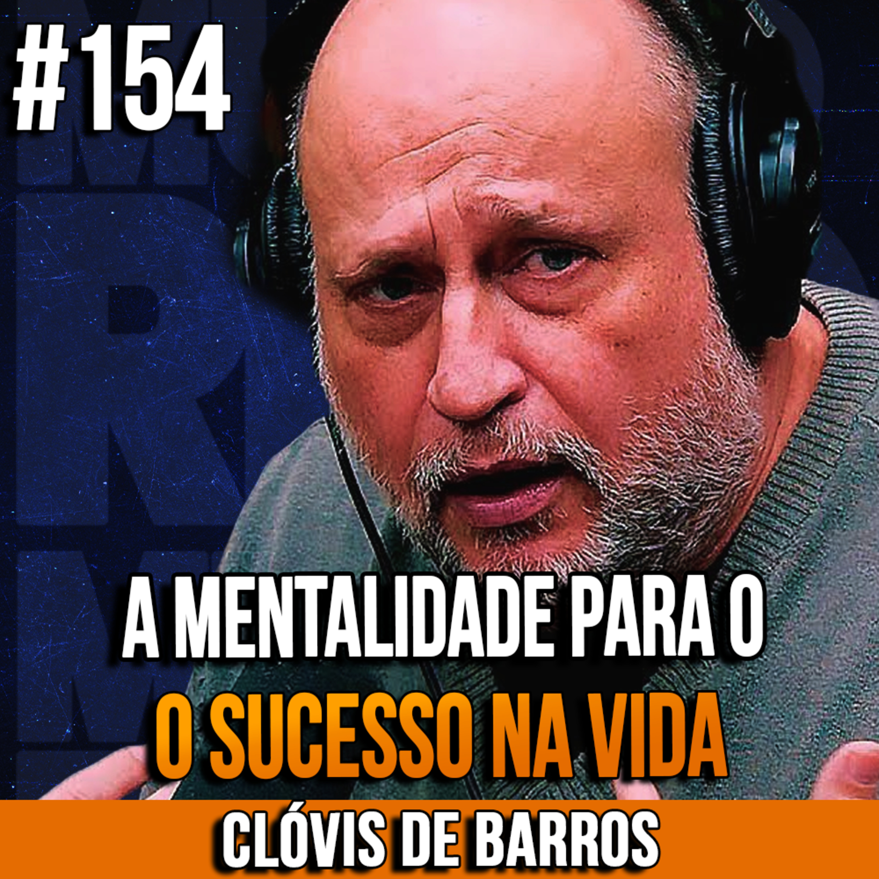 Clóvis De Barros | A ABORDAGEM PSICOLÓGICA PARA O SUCESSO NA VIDA | InsightCast #154