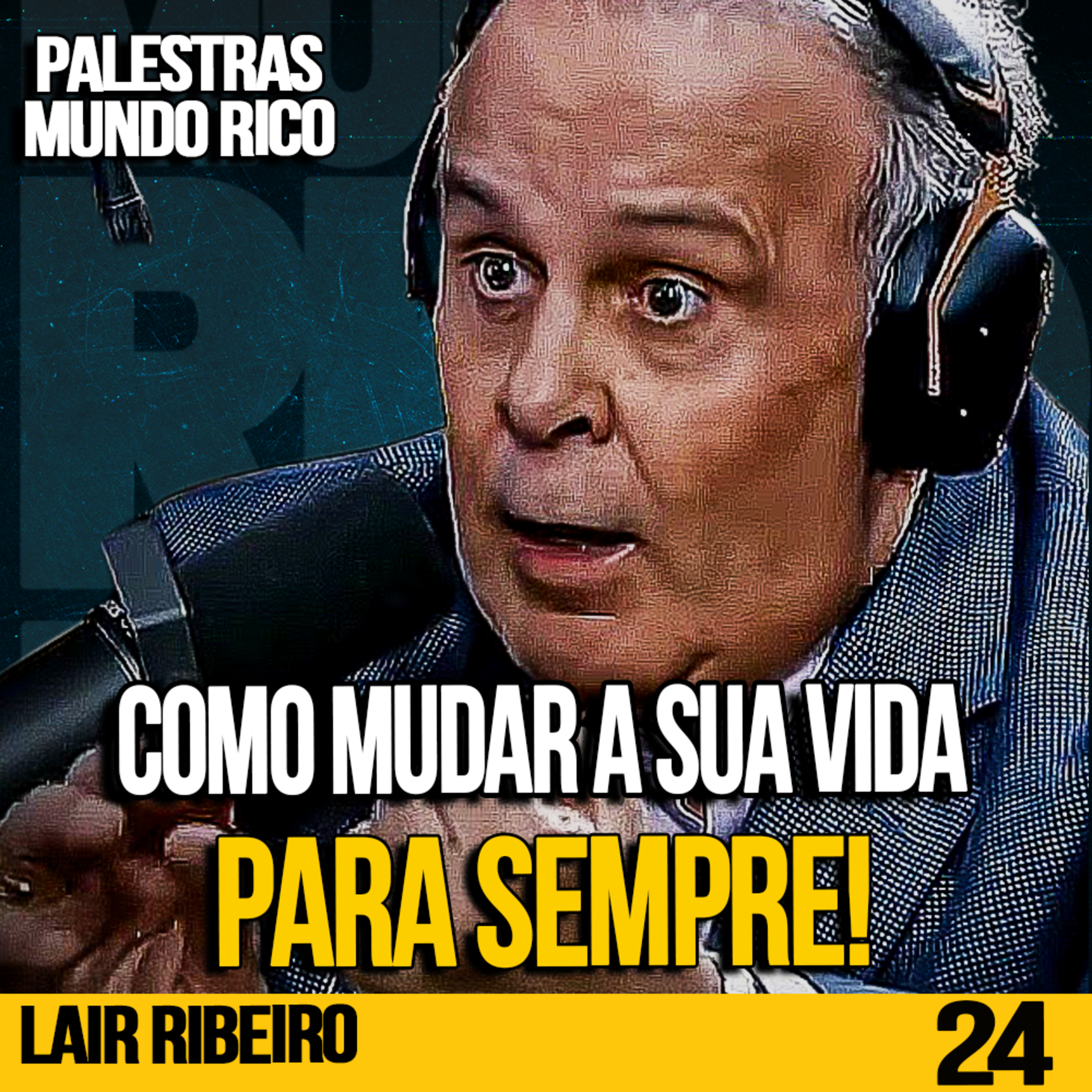 LAIR RIBEIRO | COMO MUDAR A SUA VIDA PARA SEMPRE | PALESTRASCAST #24