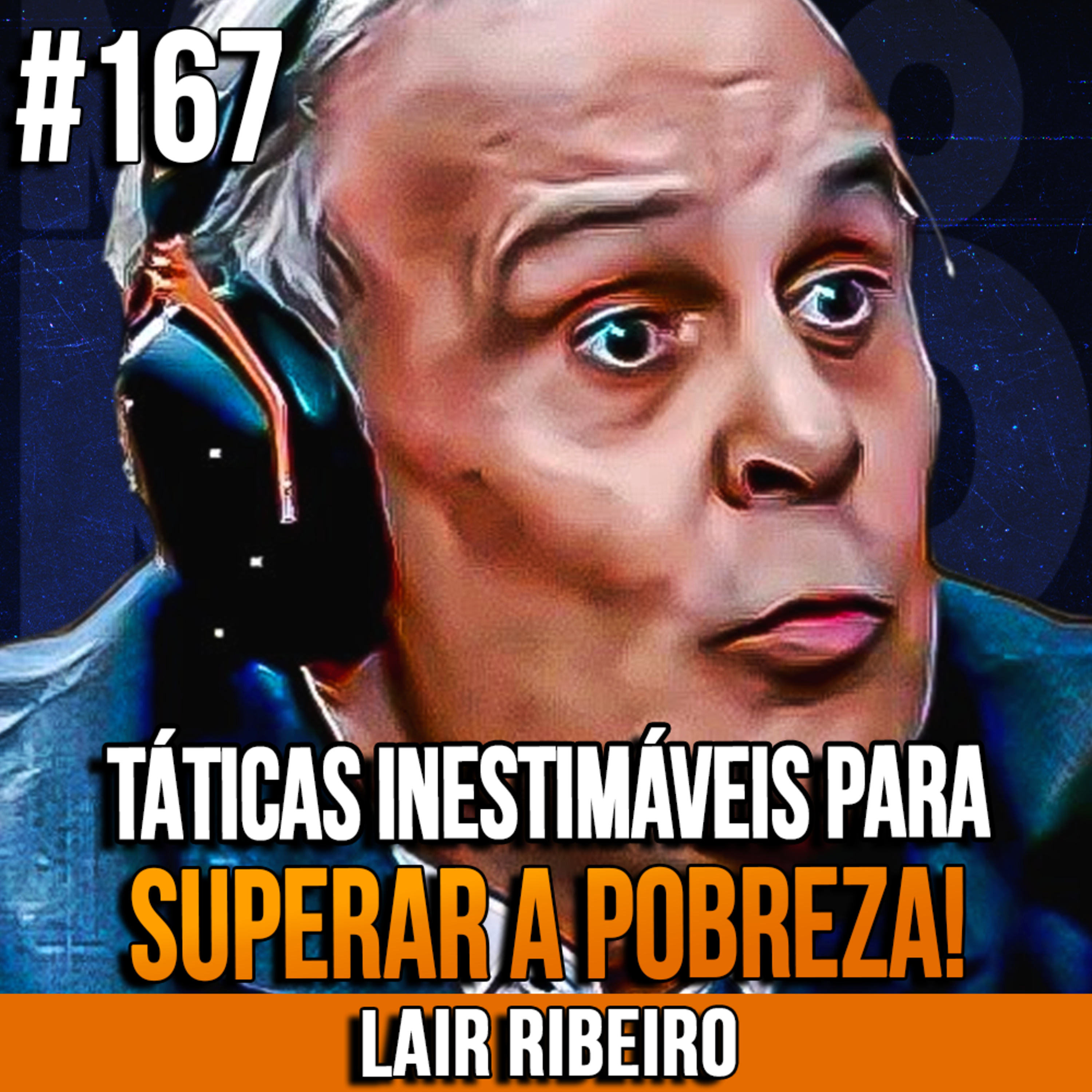 Lair Ribeiro | TÁTICAS INESTIMÁVEIS PARA SUPERAR A POBREZA! | InsightCast #167
