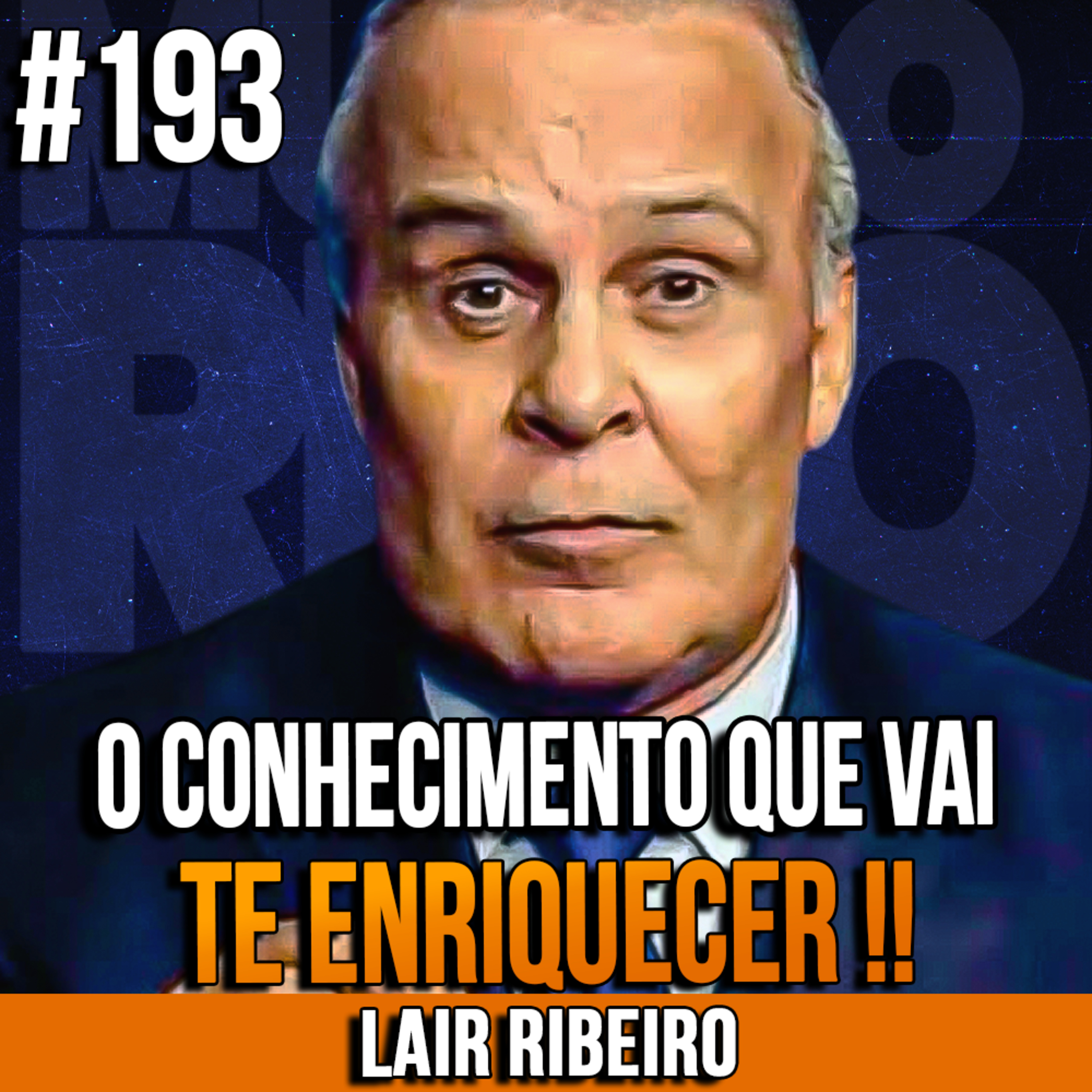 Lair Ribeiro | O CONHECIMENTO QUE VAI TE ENRIQUECER RAPIDAMENTE! | InsightCast #193