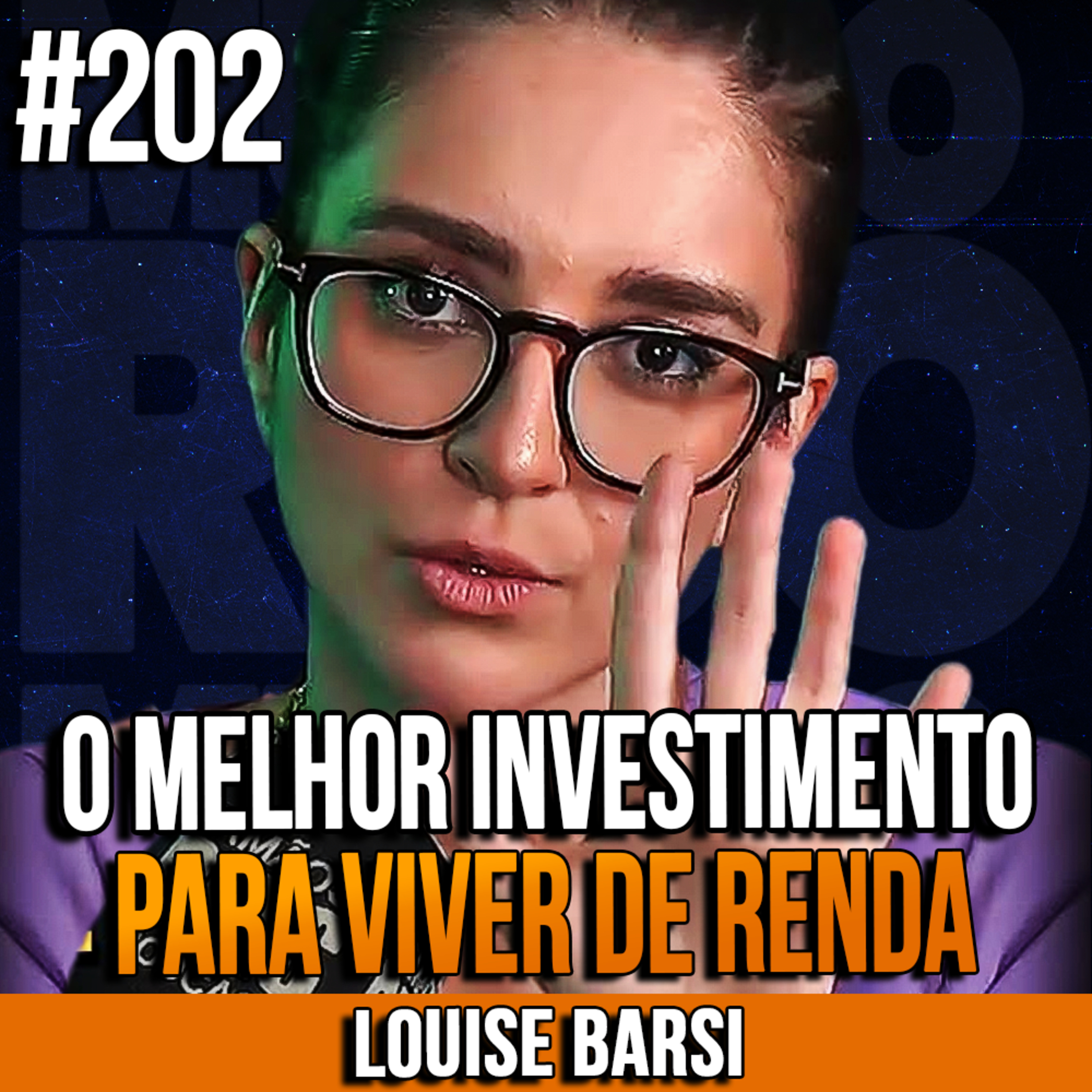 Louise Barsi | O MELHOR INVESTIMENTO PARA VIVER DE RENDA | InsightCast #202