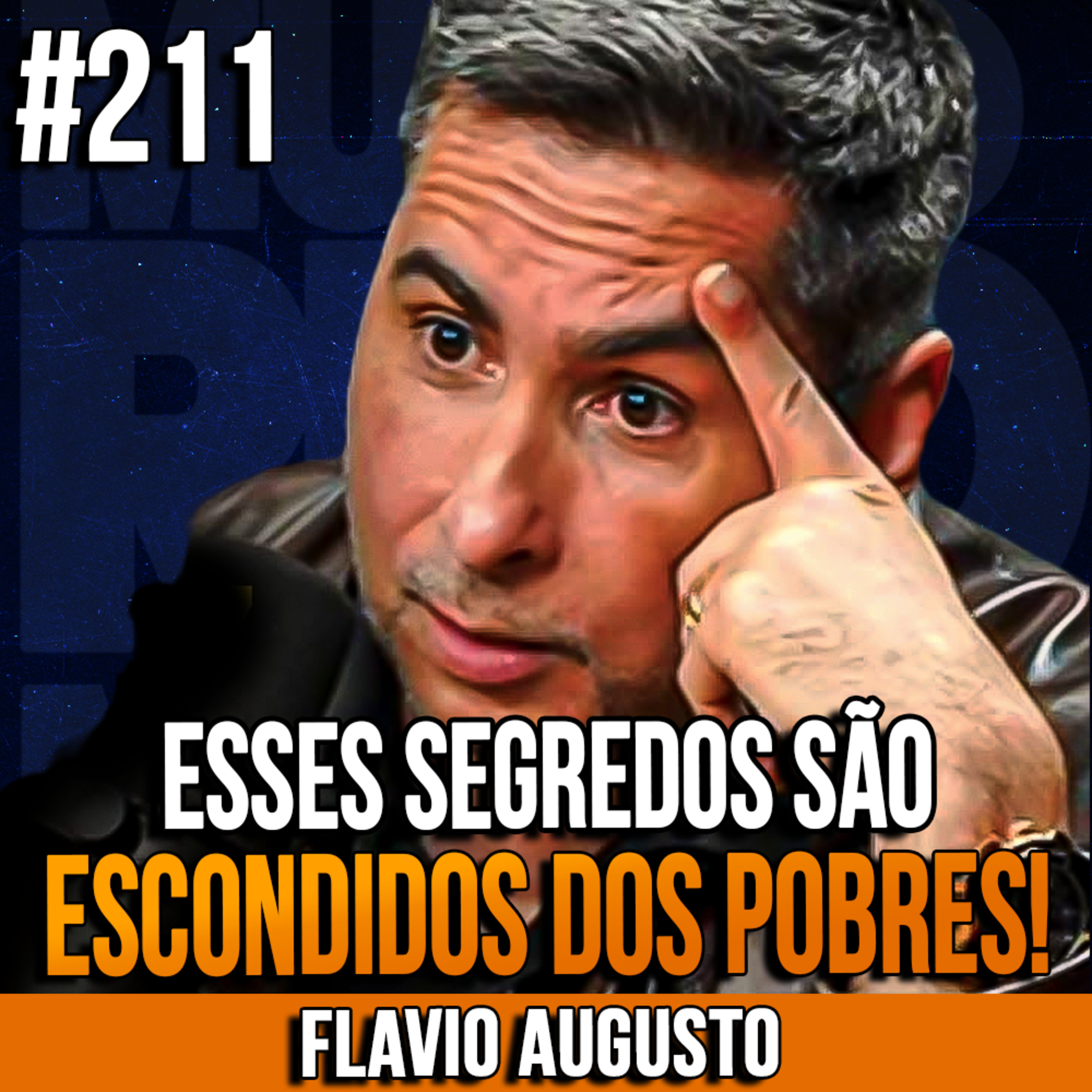 Flavio Augusto | SEGREDOS QUE SÃO ESCONDIDOS DOS POBRES! | | InsightCast #211