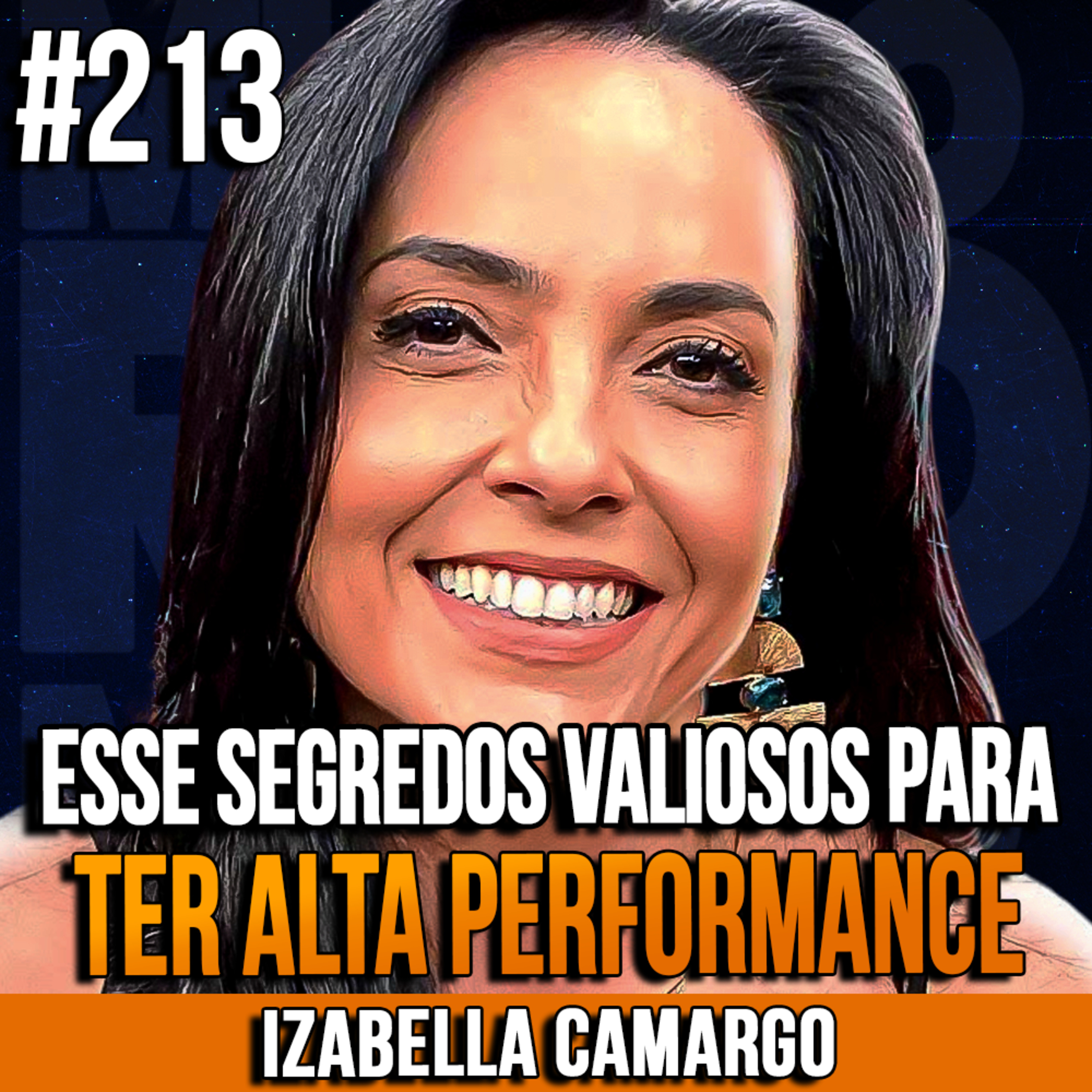 Izabella Camargo | SEGREDOS VALIOSOS PARA O POBRE TER ALTA PERFORMANCE E SUCESSO | InsightCast #213