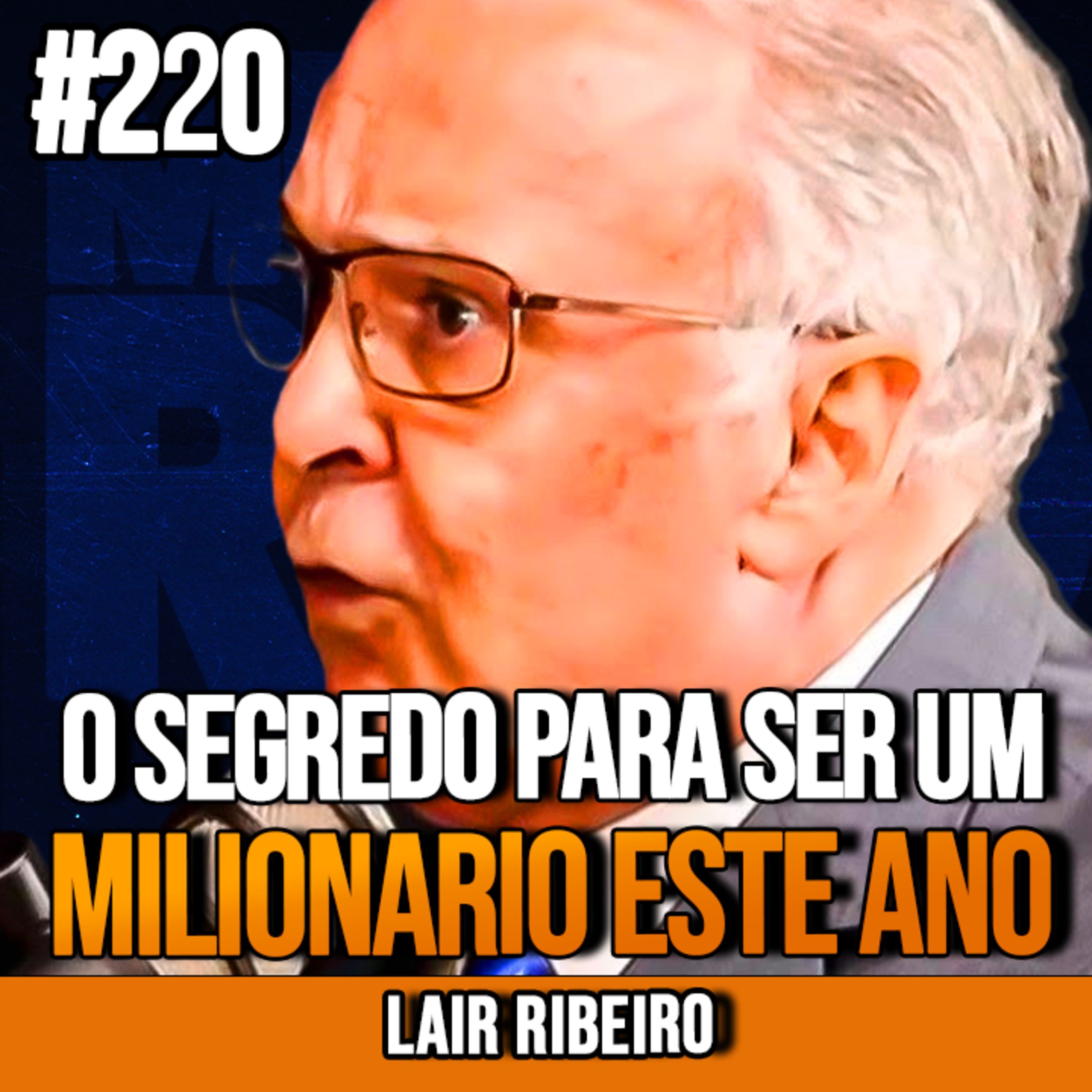 Lair Ribeiro | O SEGREDO PARA SER UM EMPREENDEDOR MILIONARIO | InsightCast #220