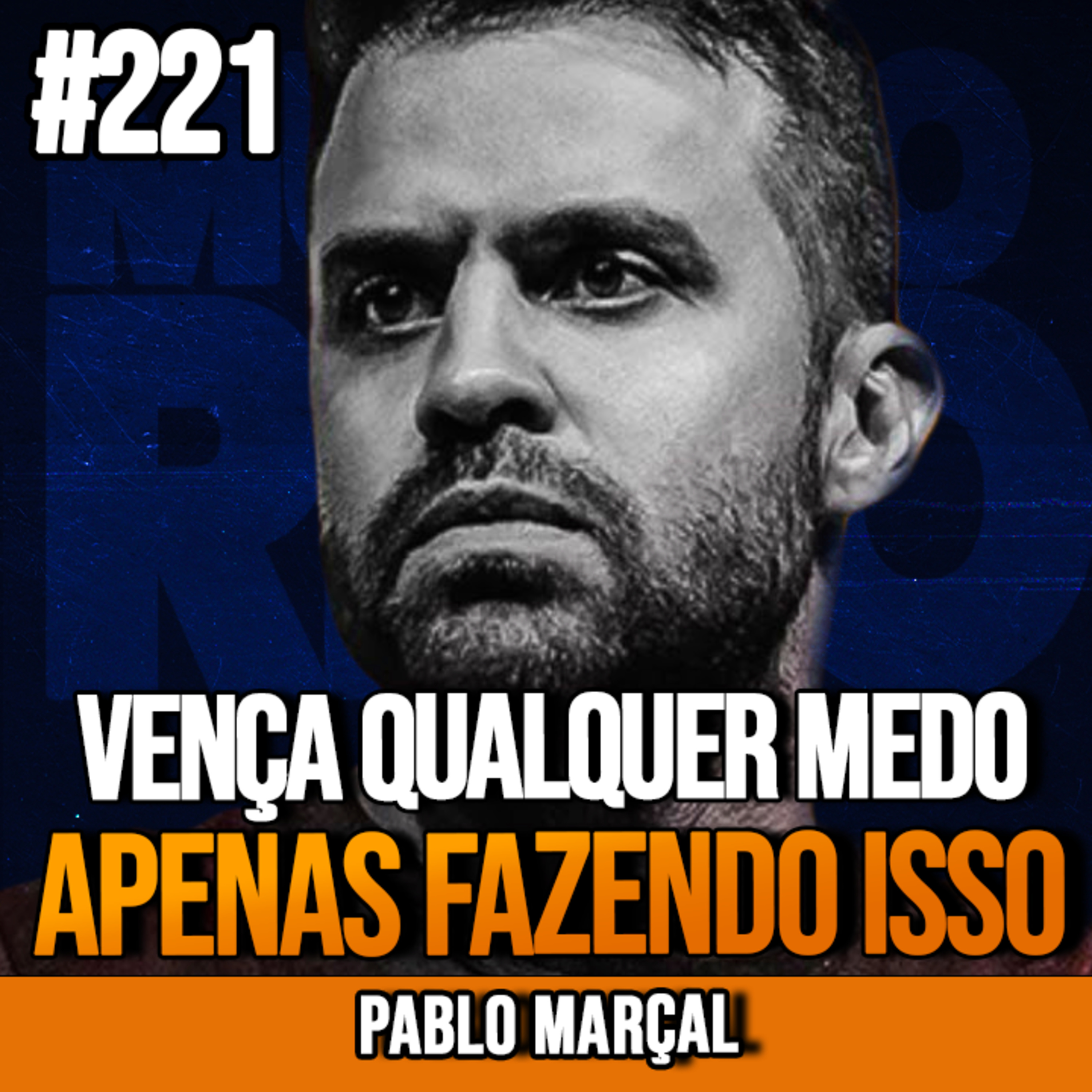 Pablo Marçal | VENÇA QUALQUER MEDO APENAS FAZENDO ISSSO | InsightCast #221