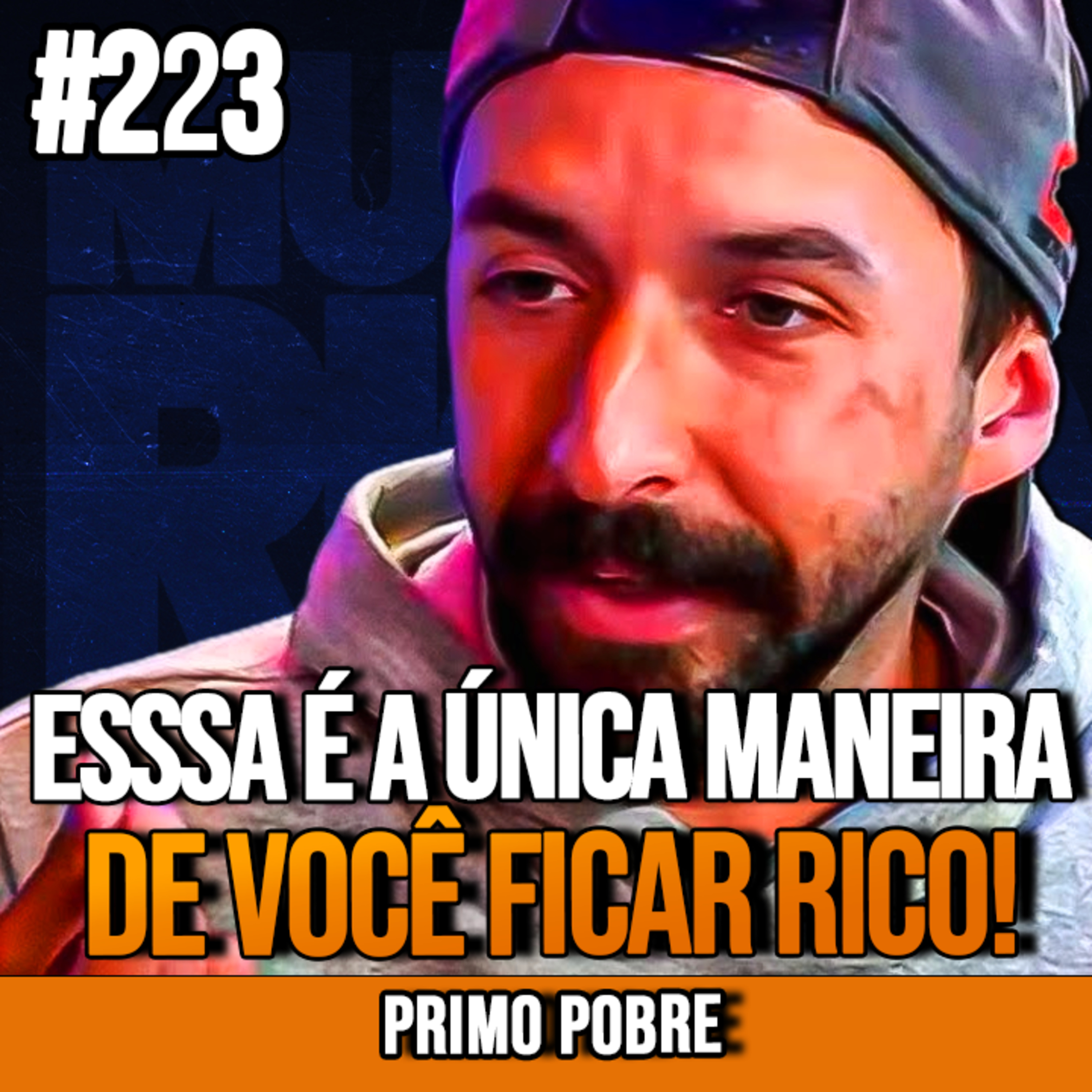 Primo Pobre | ESSA É A UNICA MANEIRA DO POBRE ENRIQUECER | InsightCast #223