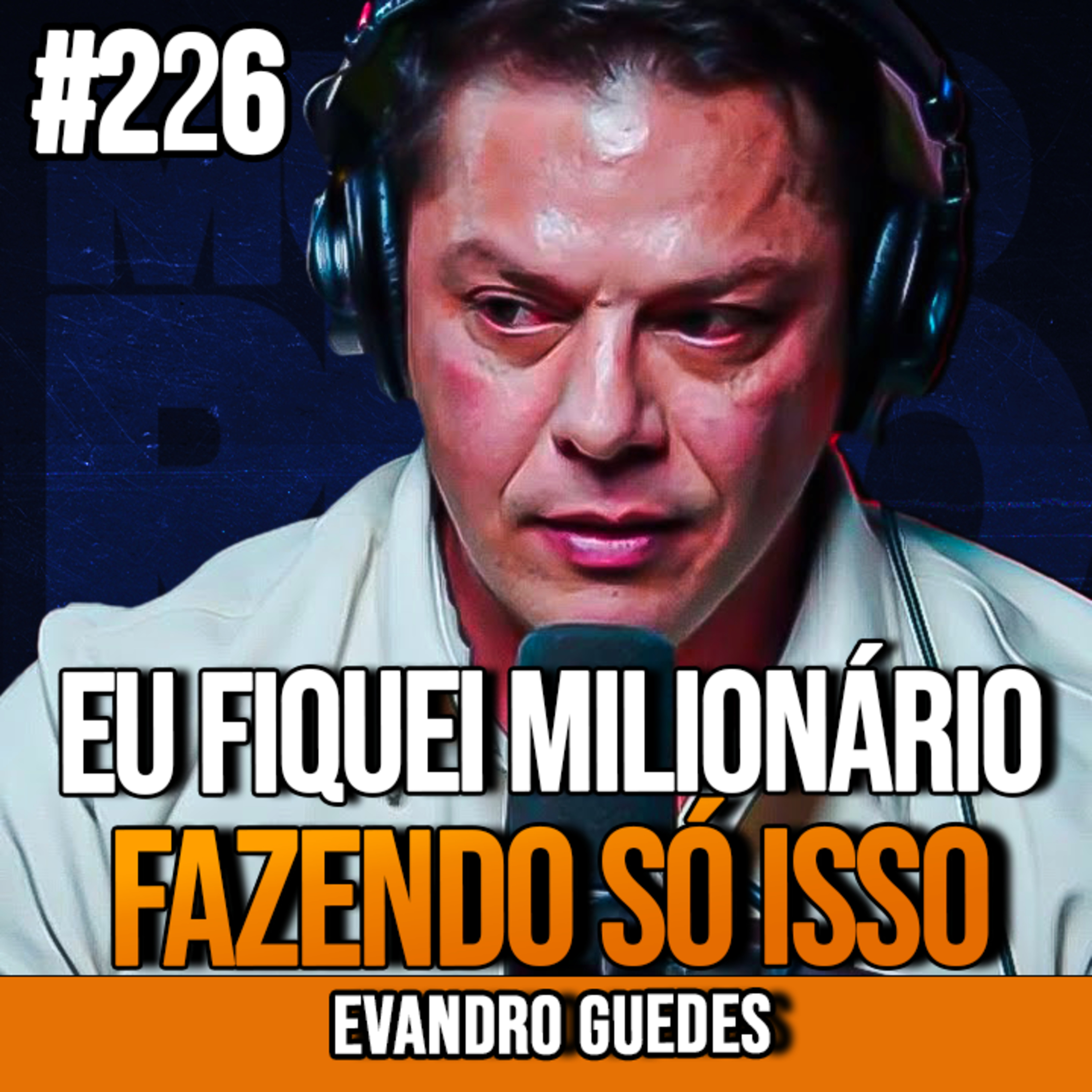 Evandro Guedes | EU FIQUEI MILIONÁRIO “POR SORTE” FAZENDO ISSO | InsightCast #226