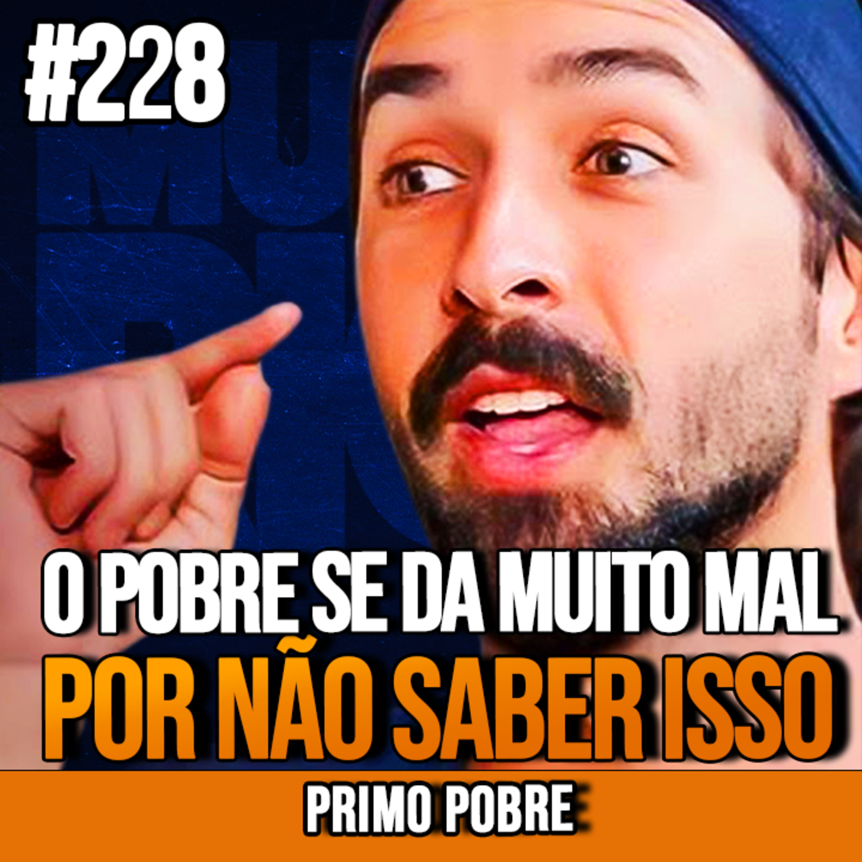 Primo Pobre | O POBRE SE DA MUITO MAL POR NÃO SABER ISSO | InsightCast #228